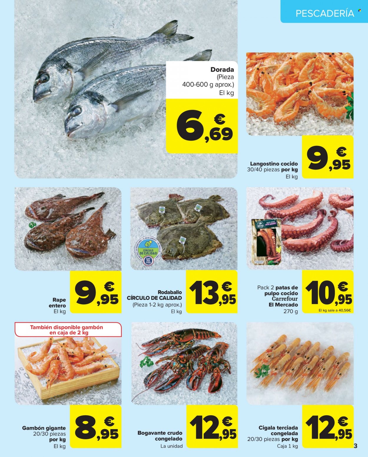 thumbnail - Folleto actual Carrefour - 02/12/22 - 14/12/22 - Ventas - dorada pescado, pescado, langostino, langostino cocido, mariscos, rodaballo, pulpo, rape, bogavante, cigalas, gambón. Página 3.