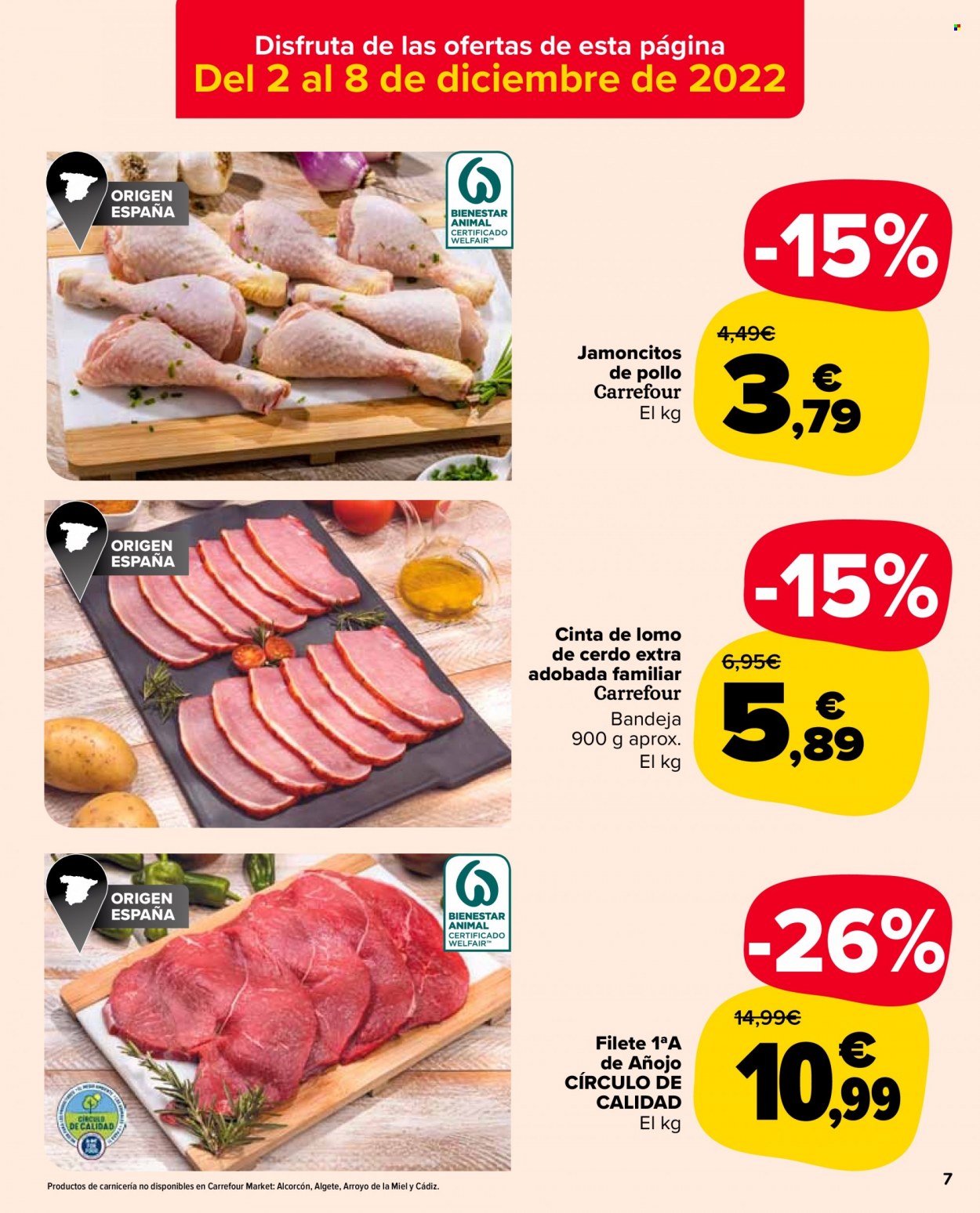 thumbnail - Folleto actual Carrefour - 02/12/22 - 14/12/22 - Ventas - muslo de pollo, cinta de lomo, lomo de cerdo, carne de añojo, filete de vacuno. Página 7.