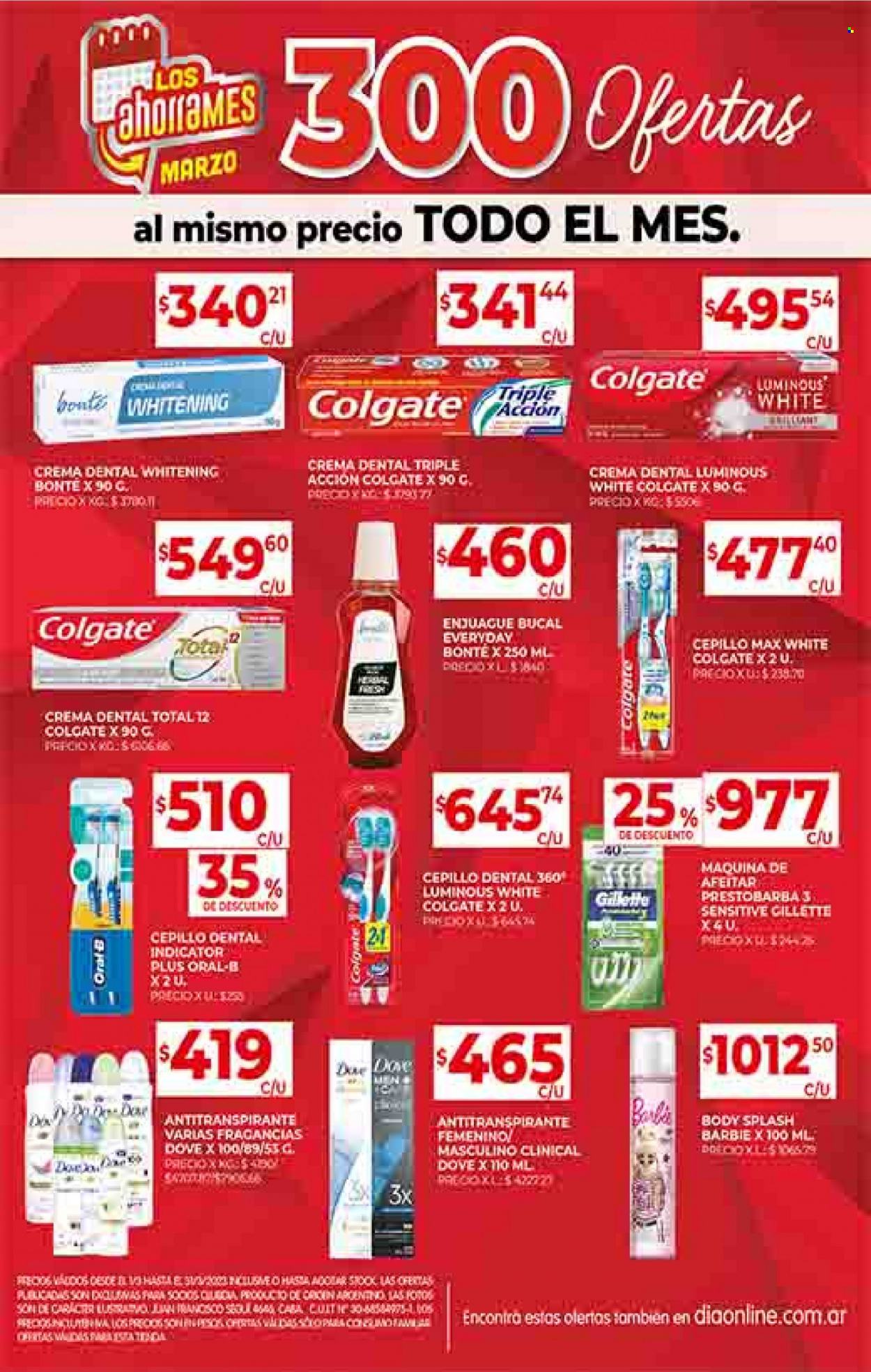 Folleto actual Supermercado Dia - 01/03/23 - 31/03/23 - Ventas - cepillo, Dove, pasta dental, cepillo de dientes, Colgate, enjuague bucal, Oral-B, agua de colonia, antitranspirante, Gillette, maquinilla de afeitar, Barbie. Página 1.