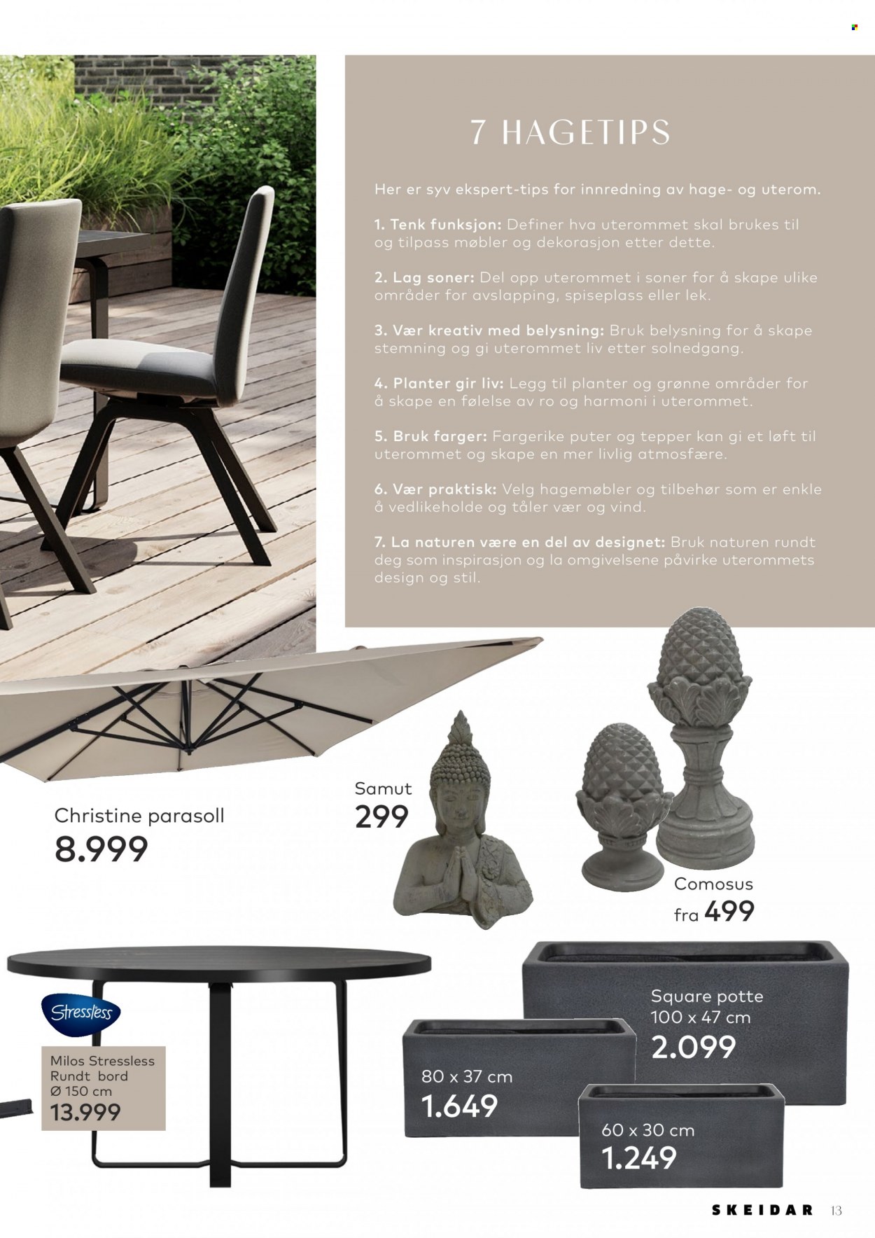 thumbnail - Kundeavis Skeidar - Produkter fra tilbudsaviser - pute, bord, rundt bord, hagemøbler, teppe, parasoll, planter. Side 13.