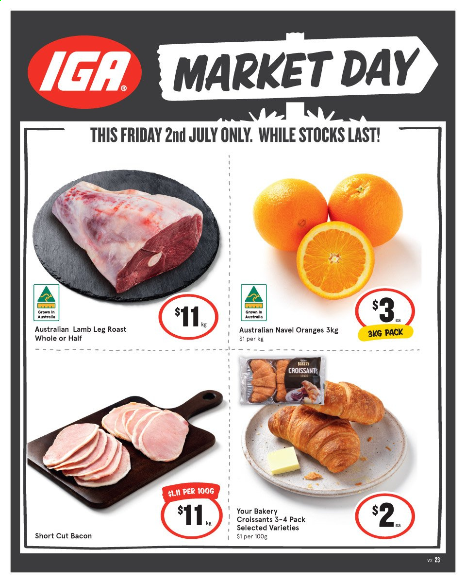 thumbnail - IGA Catalogue - 2 Jul 2021 - 2 Jul 2021 - Sales products - croissant, oranges, navel oranges, bacon, lamb meat, lamb leg. Page 1.
