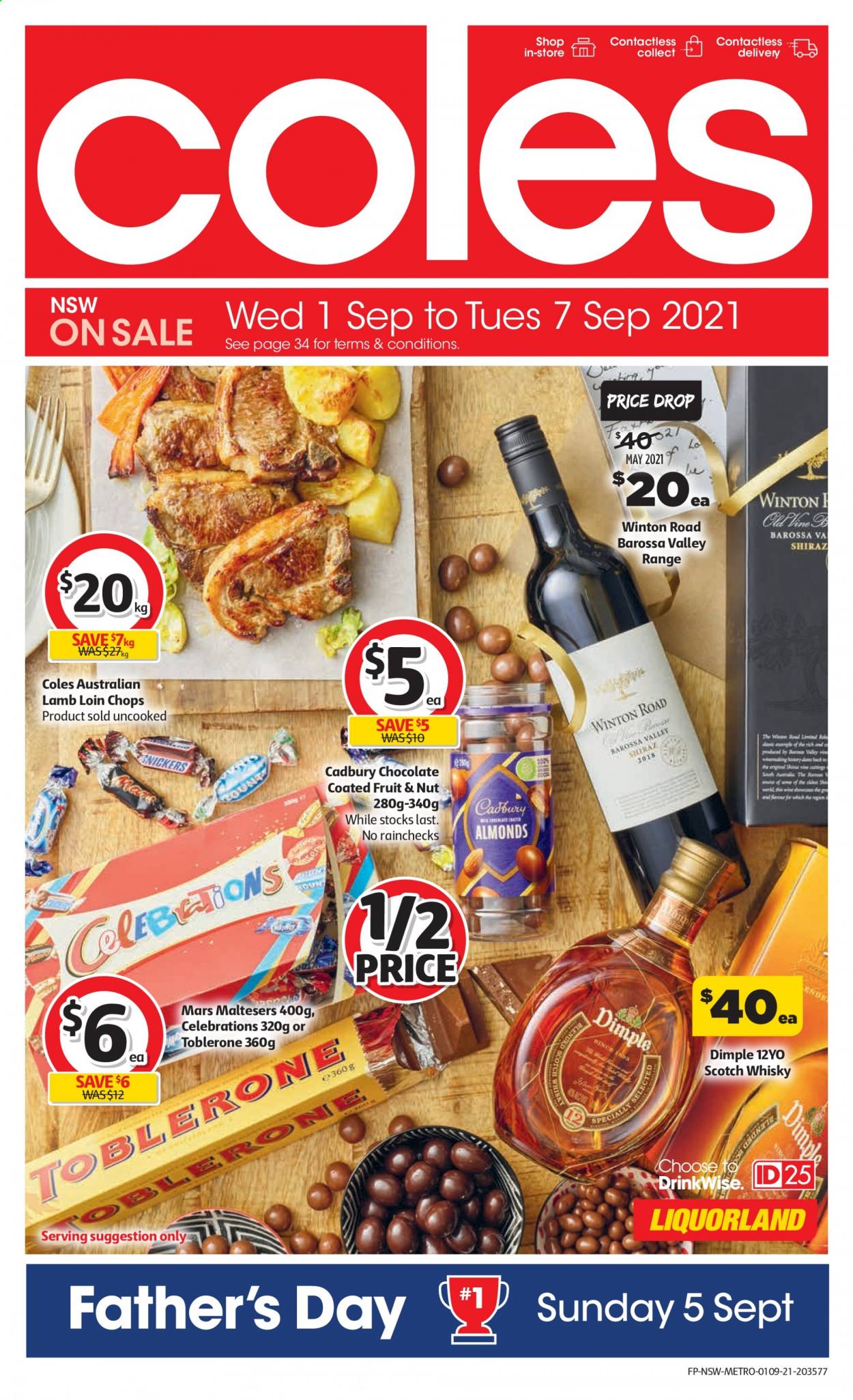 thumbnail - Coles Catalogue - 1 Sep 2021 - 7 Sep 2021 - Sales products - chocolate, Snickers, Mars, Celebration, Toblerone, Maltesers, Cadbury, almonds, red wine, wine, Shiraz, scotch whisky, whisky, lamb loin, lamb meat. Page 1.