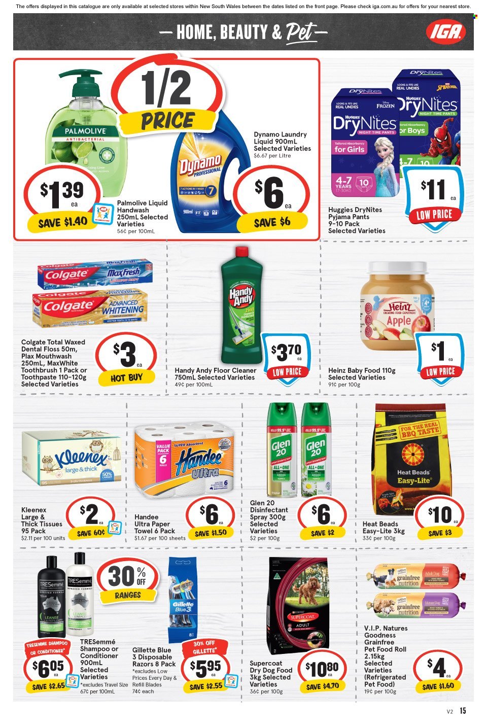 thumbnail - IGA Catalogue - 15 Sep 2021 - 21 Sep 2021 - Sales products - Heinz, Huggies, pants, DryNites, Kleenex, tissues, Handee, paper towels, cleaner, desinfection, floor cleaner, laundry detergent, shampoo, hand wash, Palmolive, Colgate, toothbrush, toothpaste, mouthwash, Plax, conditioner, TRESemmé, Gillette, disposable razor, antibacterial spray, animal food, dog food, Supercoat, dry dog food. Page 11.