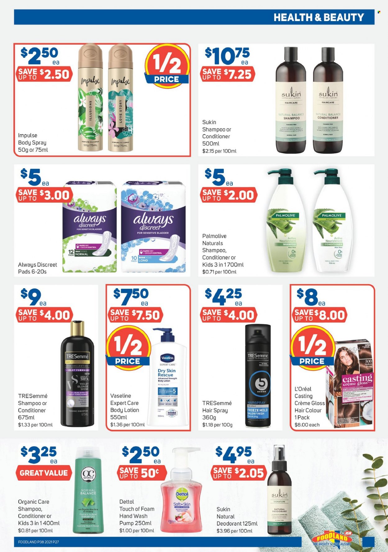 thumbnail - Foodland Catalogue - 15 Sep 2021 - 21 Sep 2021 - Sales products - Dettol, shampoo, hand wash, Palmolive, Vaseline, Always Discreet, L’Oréal, conditioner, TRESemmé, hair color, Sukin, body lotion, body spray, anti-perspirant, deodorant, Natural Balance. Page 27.