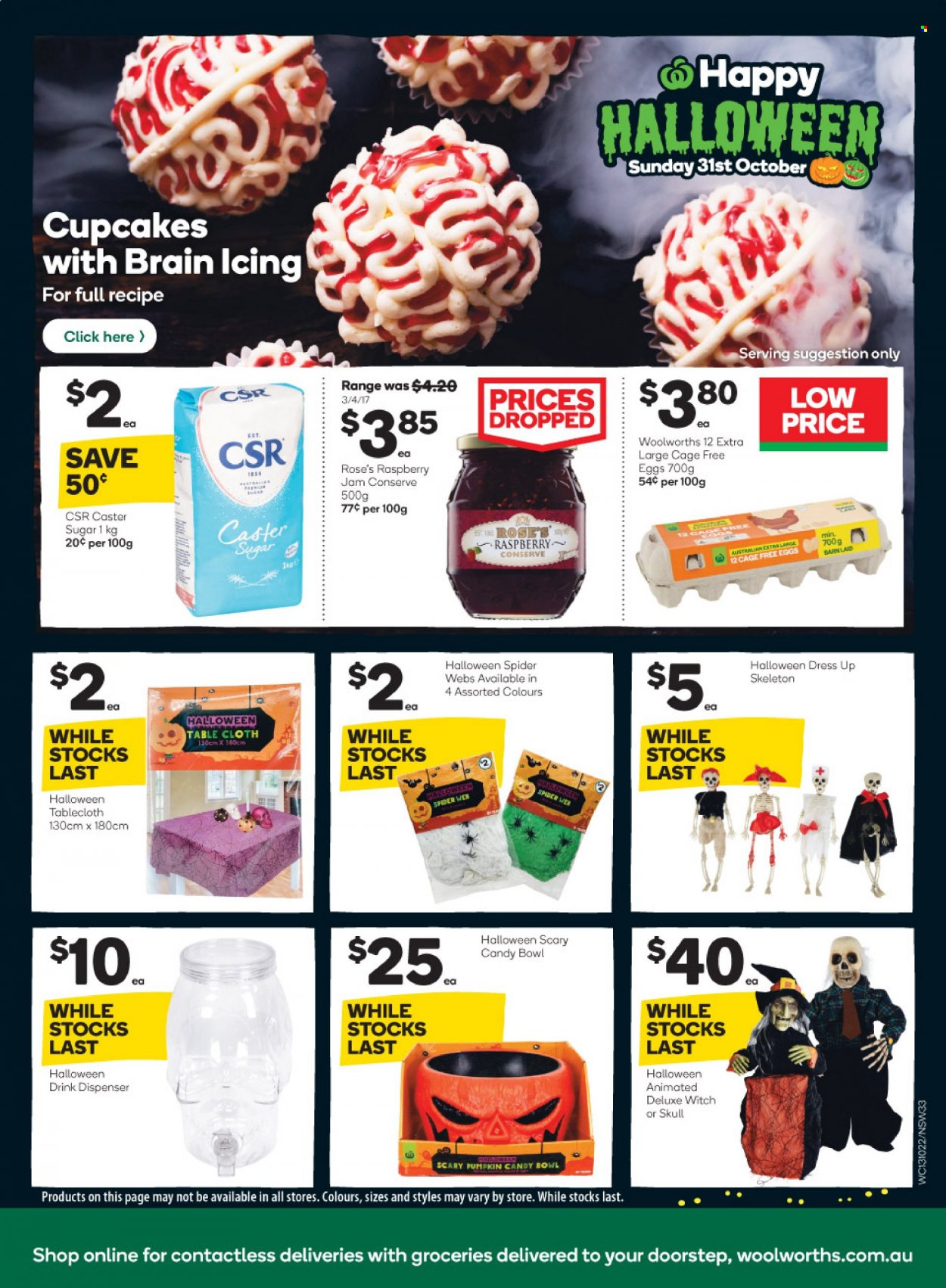 thumbnail - Woolworths Catalogue - 13 Oct 2021 - 19 Oct 2021 - Sales products - cupcake, eggs, cage free eggs, sugar, caster sugar, raspberry jam, fruit jam, wine, rosé wine, dispenser, bowl, tablecloth, dress, Halloween, table, rose. Page 33.