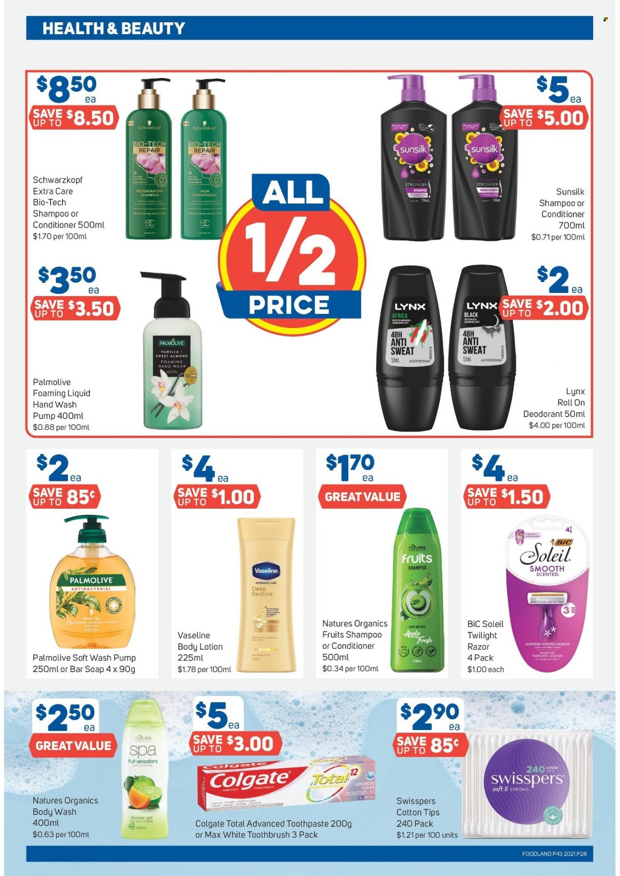 thumbnail - Foodland Catalogue - 20 Oct 2021 - 26 Oct 2021 - Sales products - body wash, shampoo, shower gel, Schwarzkopf, hand wash, Palmolive, Vaseline, soap bar, Sunsilk, soap, Colgate, toothbrush, toothpaste, conditioner, body lotion, anti-perspirant, roll-on, deodorant, BIC, razor. Page 28.