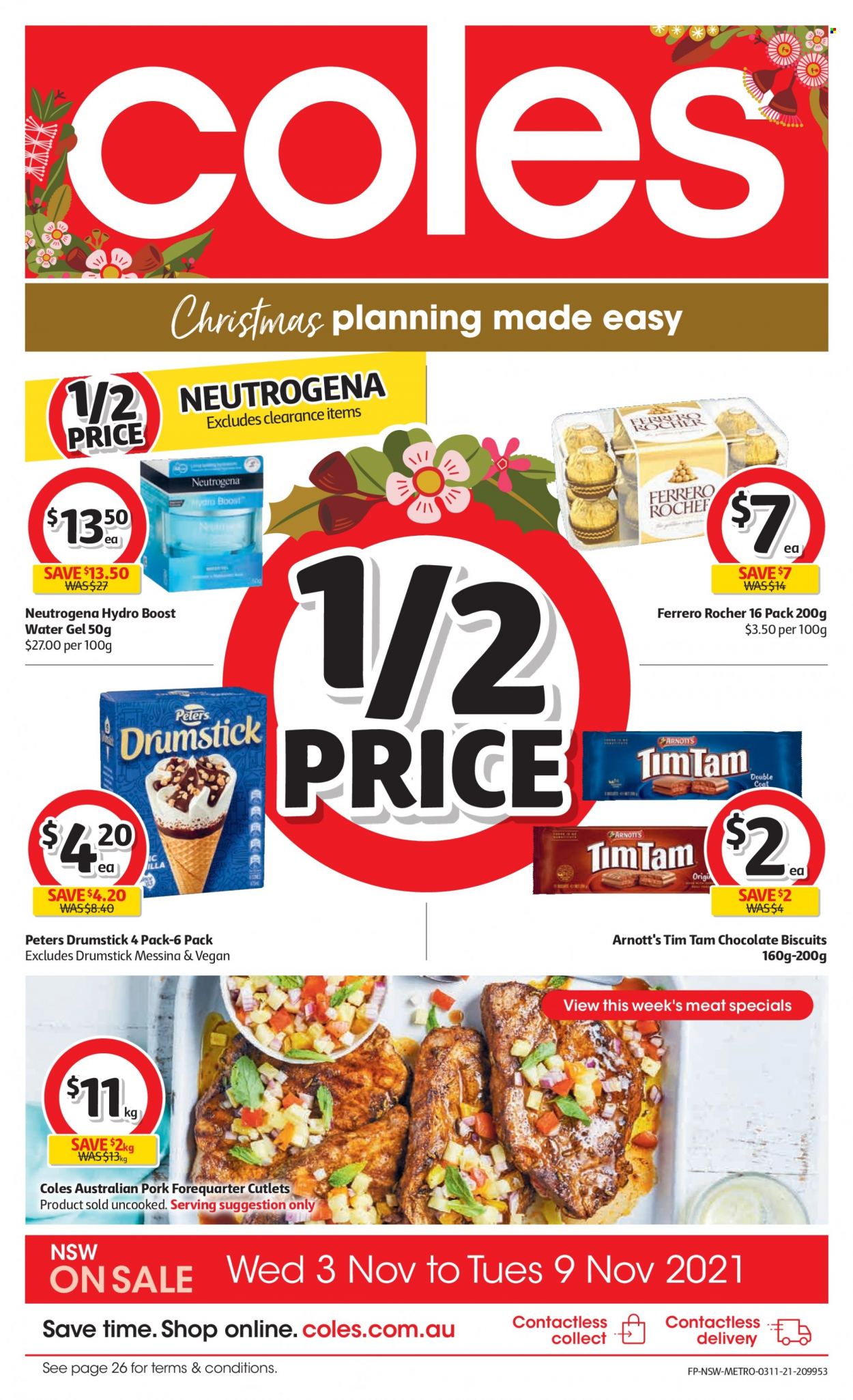 thumbnail - Coles Catalogue - 3 Nov 2021 - 9 Nov 2021 - Sales products - chocolate, Ferrero Rocher, Tim Tam, biscuit, Boost, Neutrogena. Page 1.