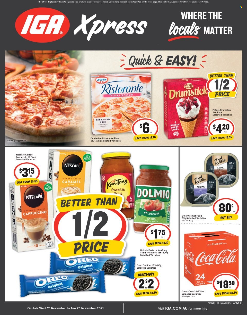 thumbnail - IGA Xpress Catalogue - 3 Nov 2021 - 9 Nov 2021 - Sales products - pizza, pasta sauce, pepperoni, Dr. Oetker, Oreo, cookies, Coca-Cola, cappuccino, coffee, Nescafé, animal food, cat food, wet cat food. Page 1.