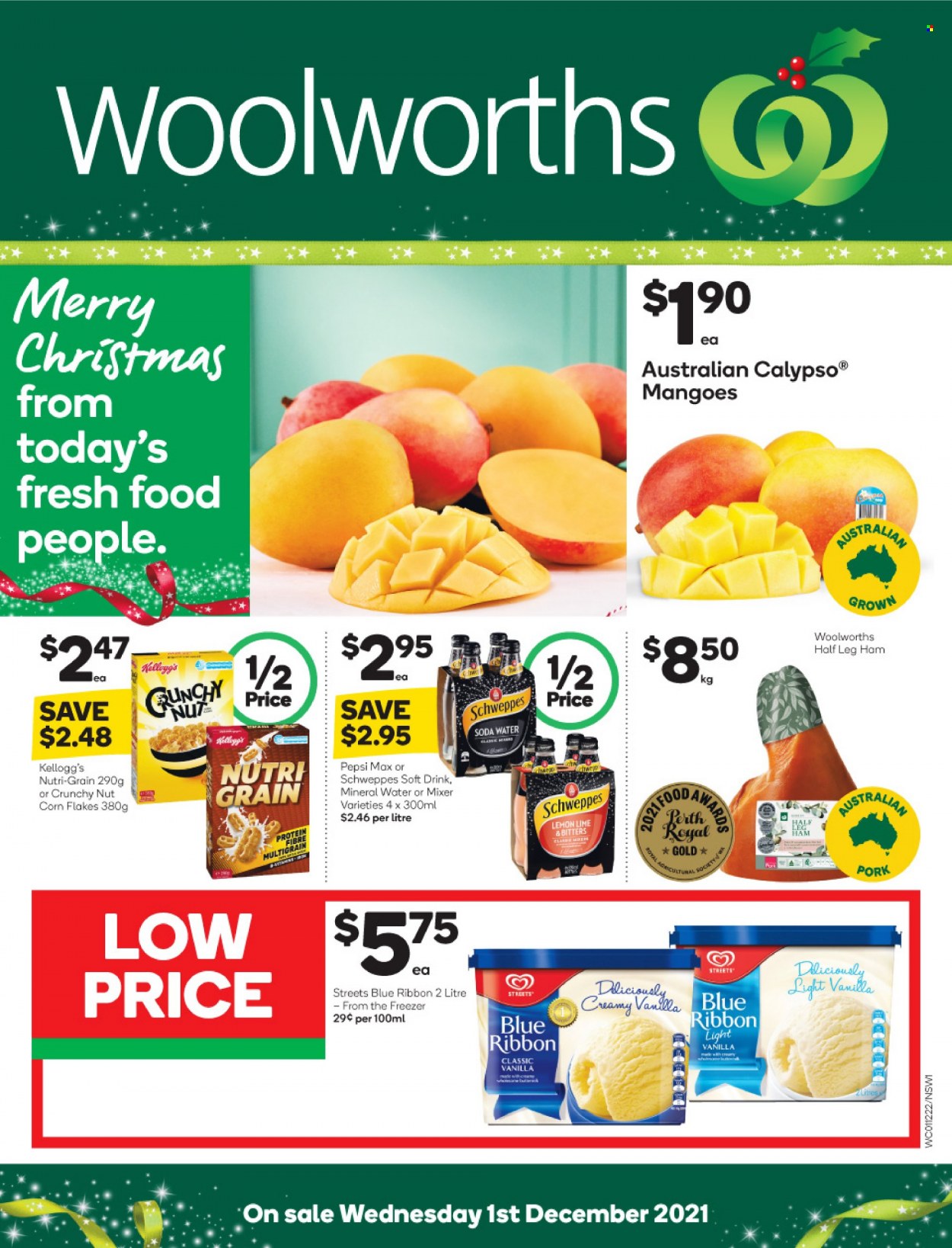 thumbnail - Woolworths Catalogue - 1 Dec 2021 - 7 Dec 2021 - Sales products - Blue Ribbon, mango, ham, leg ham, Kellogg's, corn flakes, Nutri-Grain, Schweppes, Pepsi, Pepsi Max, soft drink, mineral water, soda, mixer. Page 1.