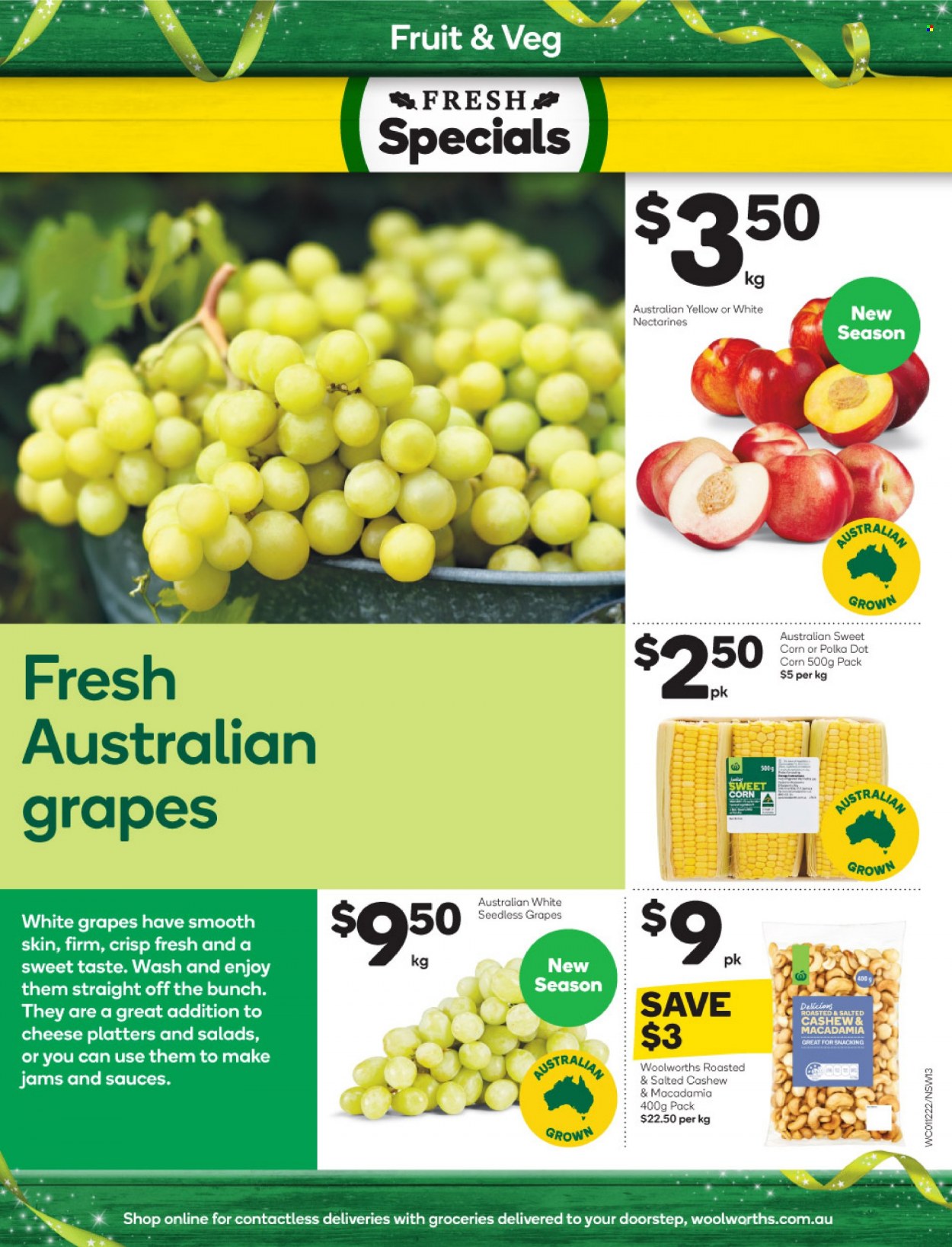 thumbnail - Woolworths Catalogue - 1 Dec 2021 - 7 Dec 2021 - Sales products - seedless grapes, corn, grapes, nectarines, cheese. Page 13.