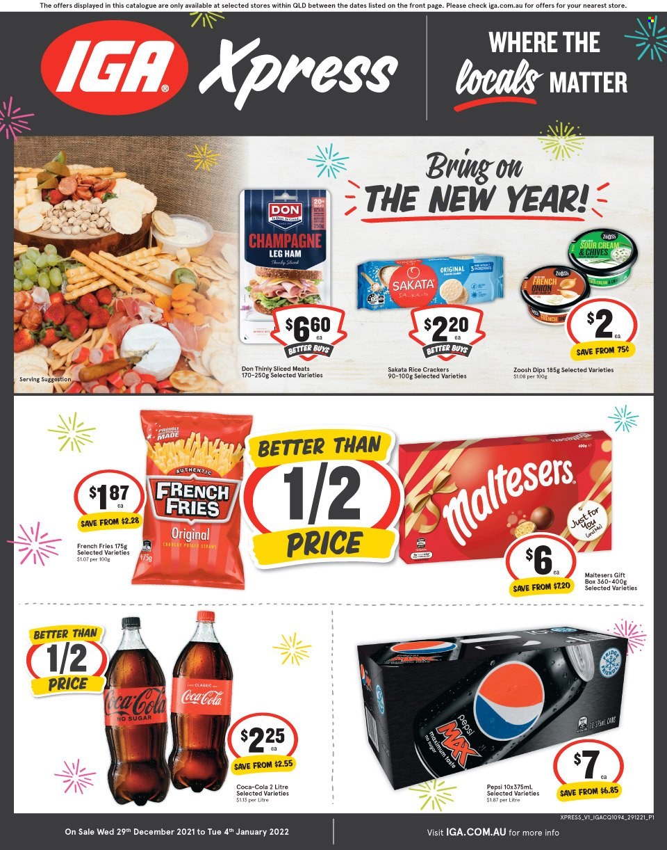 thumbnail - IGA Xpress Catalogue - 29 Dec 2021 - 4 Jan 2022 - Sales products - onion, chives, ham, leg ham, potato fries, french fries, crackers, Maltesers, Sakata, rice crackers, ZoOsh, Coca-Cola, Pepsi, champagne. Page 1.