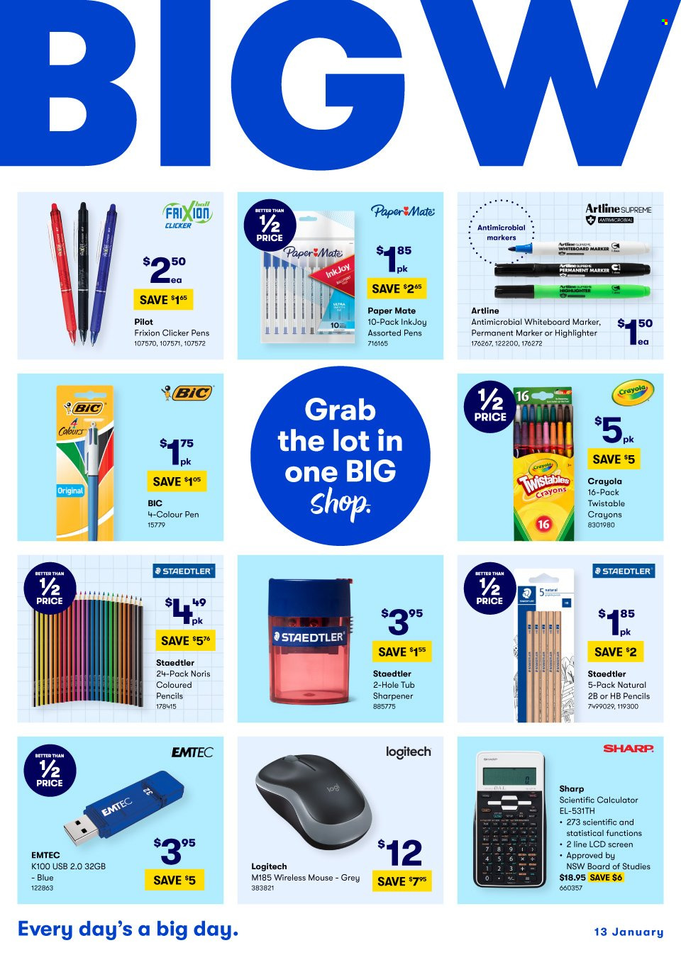 thumbnail - BIG W Catalogue - Sales products - BIC, highlighter powder, sharpener, crayons, Sharp, paper, pen, whiteboard, marker, calculator, pencil, Pilot, Paper Mate, mouse, Logitech. Page 1.
