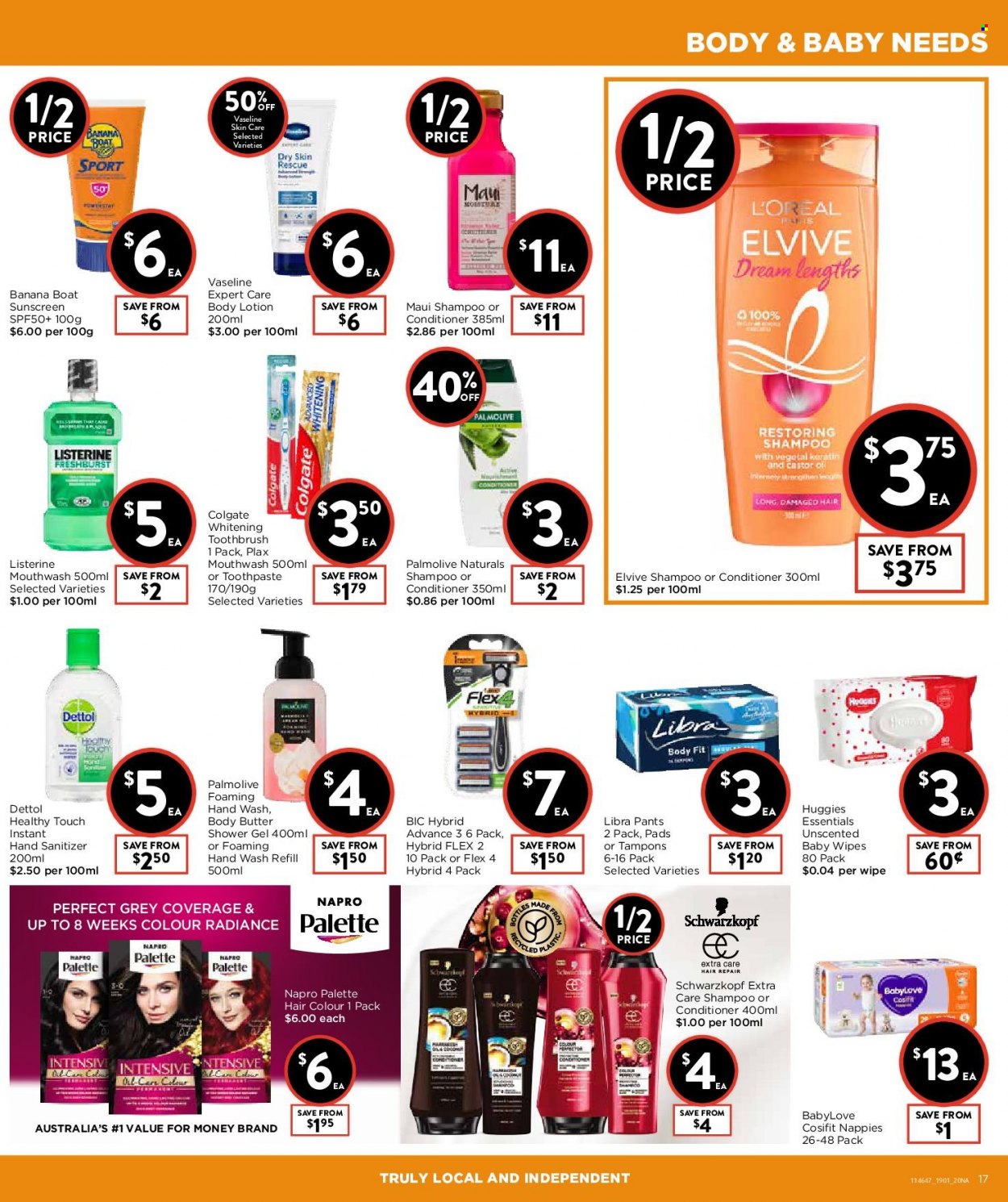 thumbnail - Foodworks Catalogue - 19 Jan 2022 - 25 Jan 2022 - Sales products - TRULY, wipes, Huggies, pants, baby wipes, nappies, BabyLove, Dettol, shampoo, shower gel, Schwarzkopf, hand wash, Palmolive, Vaseline, Colgate, Listerine, toothbrush, toothpaste, mouthwash, Plax, tampons, L’Oréal, conditioner, Palette, hair color, keratin, body butter, body lotion, BIC, hand sanitizer. Page 17.