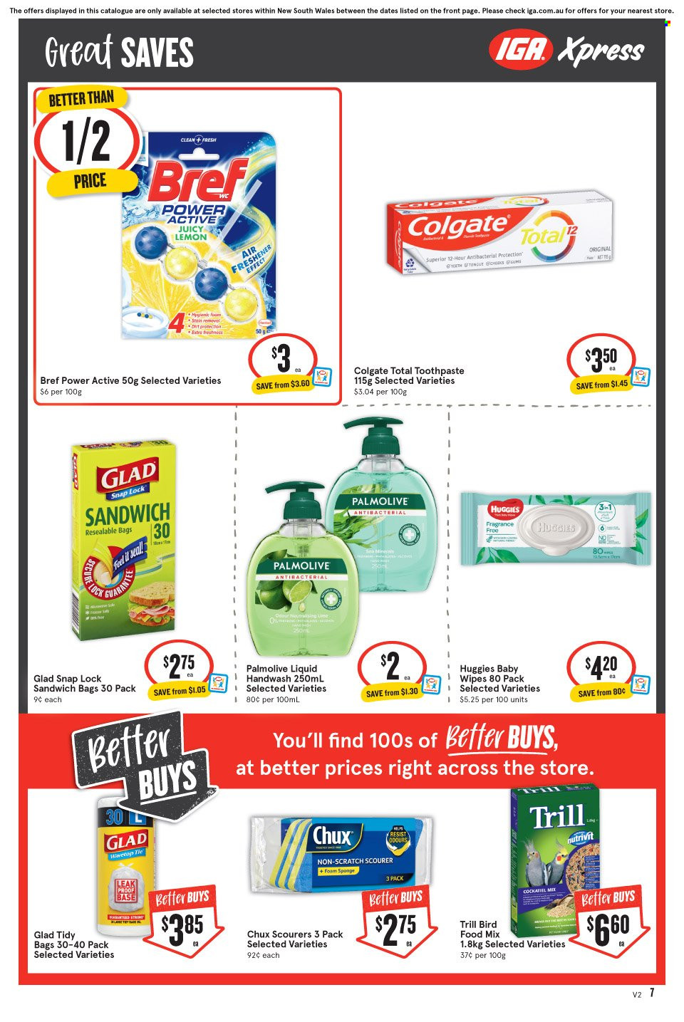 thumbnail - IGA Xpress Catalogue - 18 May 2022 - 24 May 2022 - Sales products - wipes, Huggies, baby wipes, Bref Power, scourer, hand wash, Palmolive, Colgate, toothpaste, bag, sponge, animal food, bird food. Page 18.