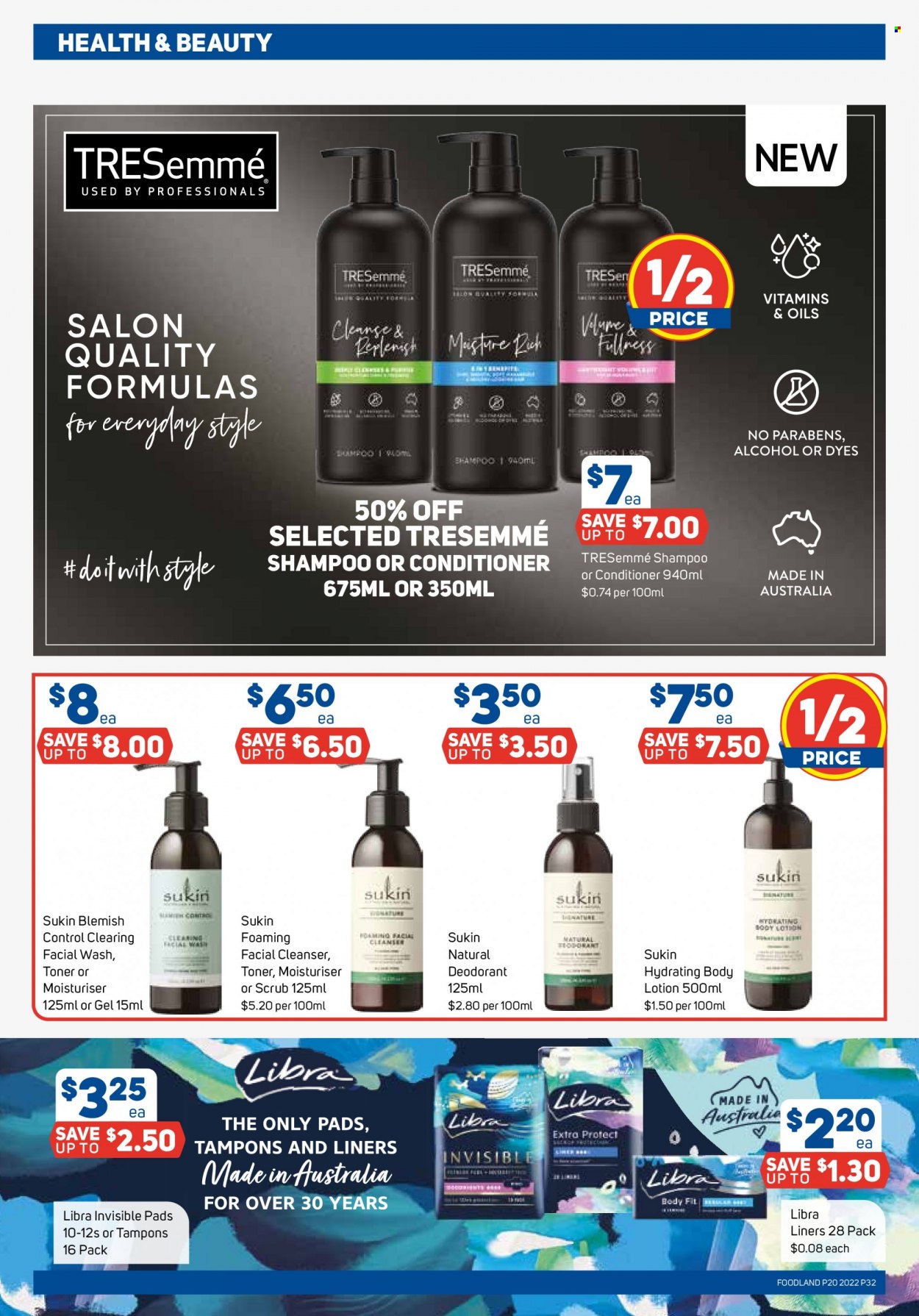 thumbnail - Foodland Catalogue - 18 May 2022 - 24 May 2022 - Sales products - alcohol, shampoo, tampons, cleanser, toner, conditioner, TRESemmé, Sukin, body lotion, anti-perspirant, deodorant. Page 32.