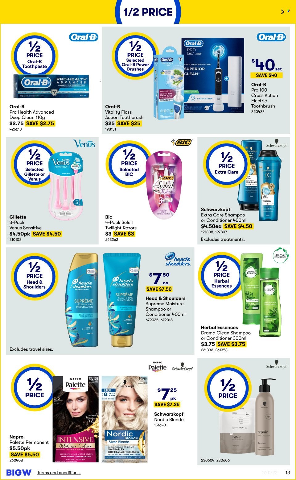 thumbnail - BIG W Catalogue - Sales products - shampoo, Schwarzkopf, toothbrush, Oral-B, toothpaste, conditioner, Head & Shoulders, Palette, Herbal Essences, BIC, Gillette, Venus, electric toothbrush. Page 13.