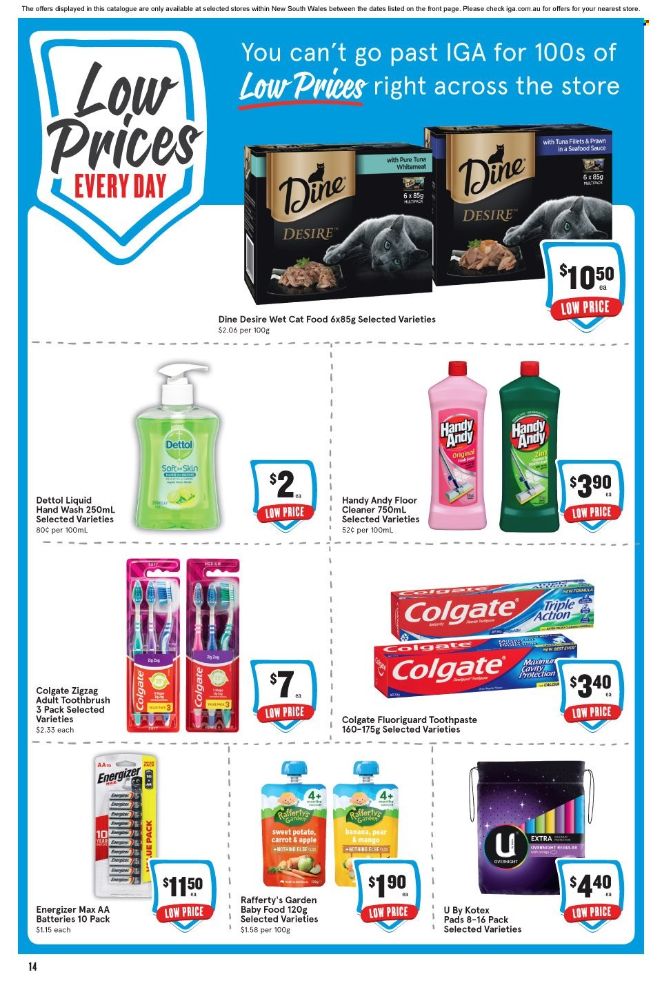 thumbnail - IGA Catalogue - 23 Nov 2022 - 29 Nov 2022 - Sales products - prawns, Dettol, cleaner, floor cleaner, hand wash, Colgate, toothbrush, toothpaste, Kotex, Kotex pads, battery, Energizer, aa batteries, animal food, cat food, wet cat food. Page 10.