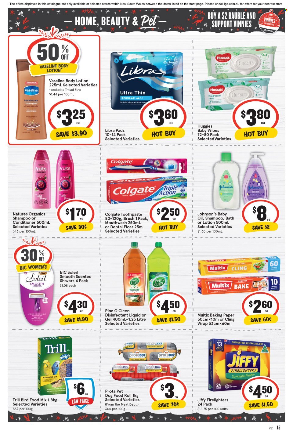 thumbnail - IGA Catalogue - 23 Nov 2022 - 29 Nov 2022 - Sales products - cocoa, oil, wipes, Huggies, baby wipes, Johnson's, baby oil, desinfection, shampoo, Vaseline, Colgate, toothpaste, mouthwash, conditioner, body lotion, BIC, brush, firelighter, baking paper, bauble, animal food, bird food, dog food. Page 11.