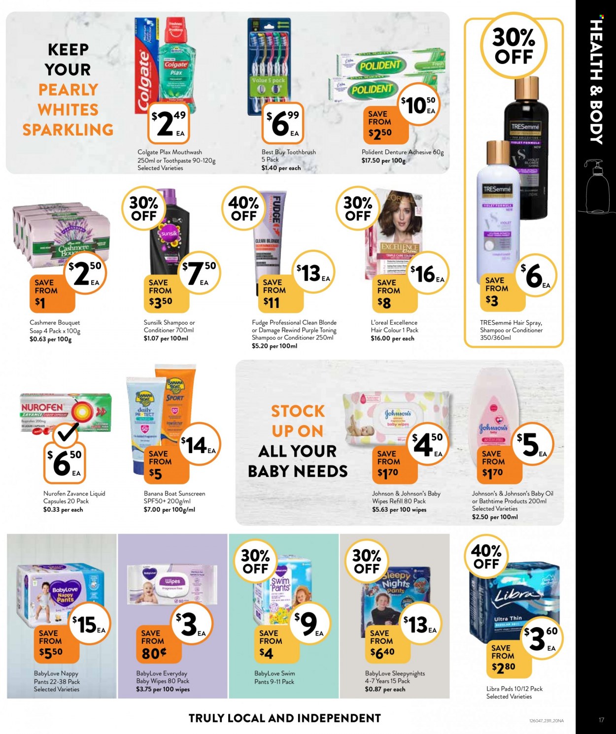 thumbnail - Foodworks Catalogue - 23 Nov 2022 - 29 Nov 2022 - Sales products - fudge, TRULY, wipes, pants, baby wipes, nappies, Johnson's, SleepyNights, BabyLove, baby oil, shampoo, Sunsilk, soap, Colgate, toothbrush, toothpaste, mouthwash, Plax, Polident, L’Oréal, conditioner, TRESemmé, hair color, N All, bouquet, Nurofen. Page 17.