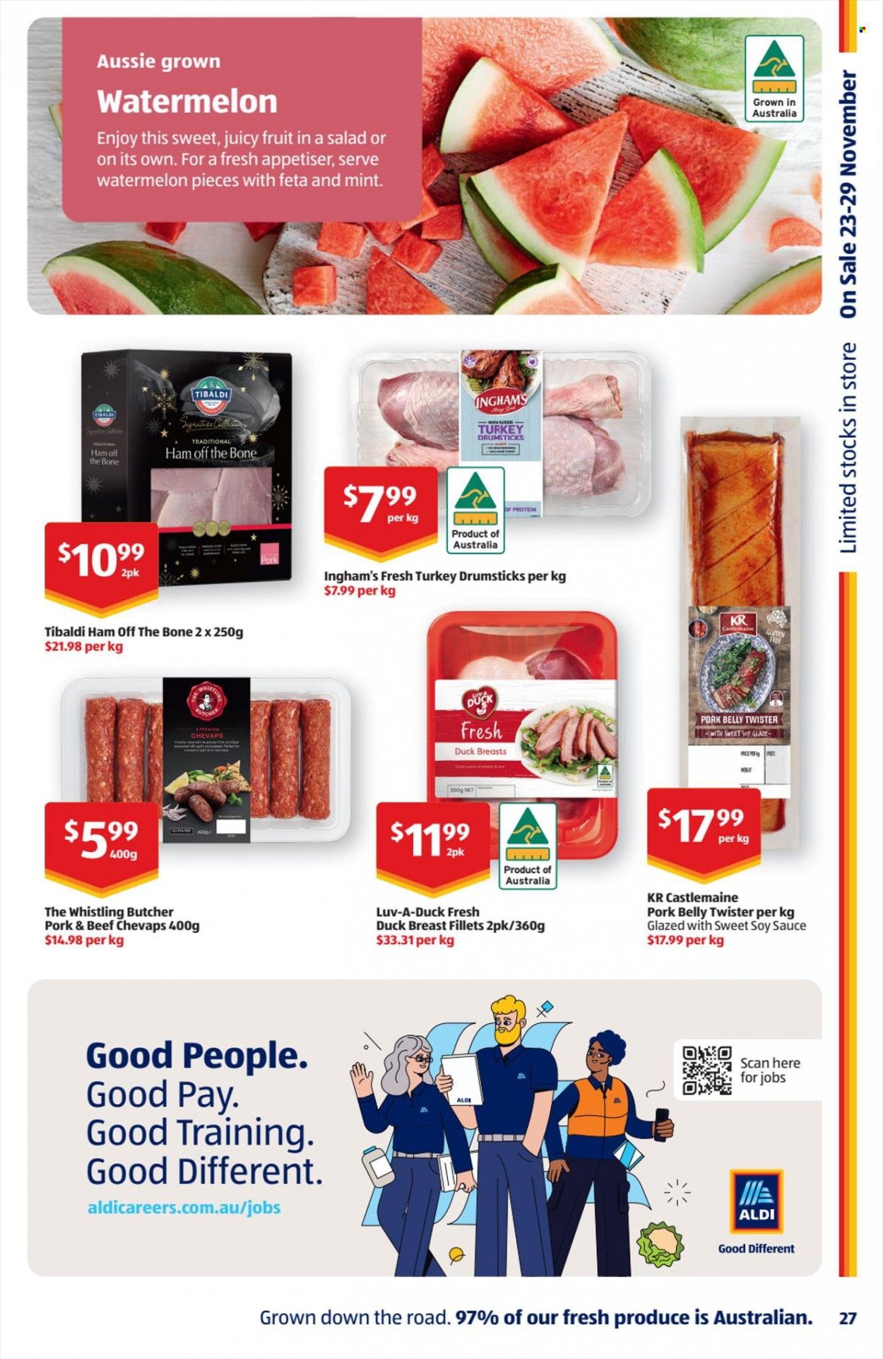 thumbnail - ALDI Catalogue - 30 Nov 2022 - 6 Dec 2022 - Sales products - watermelon, sauce, ham, ham off the bone, feta, soy sauce, duck meat, duck breasts, turkey drumsticks, pork belly, pork meat, Twister. Page 27.