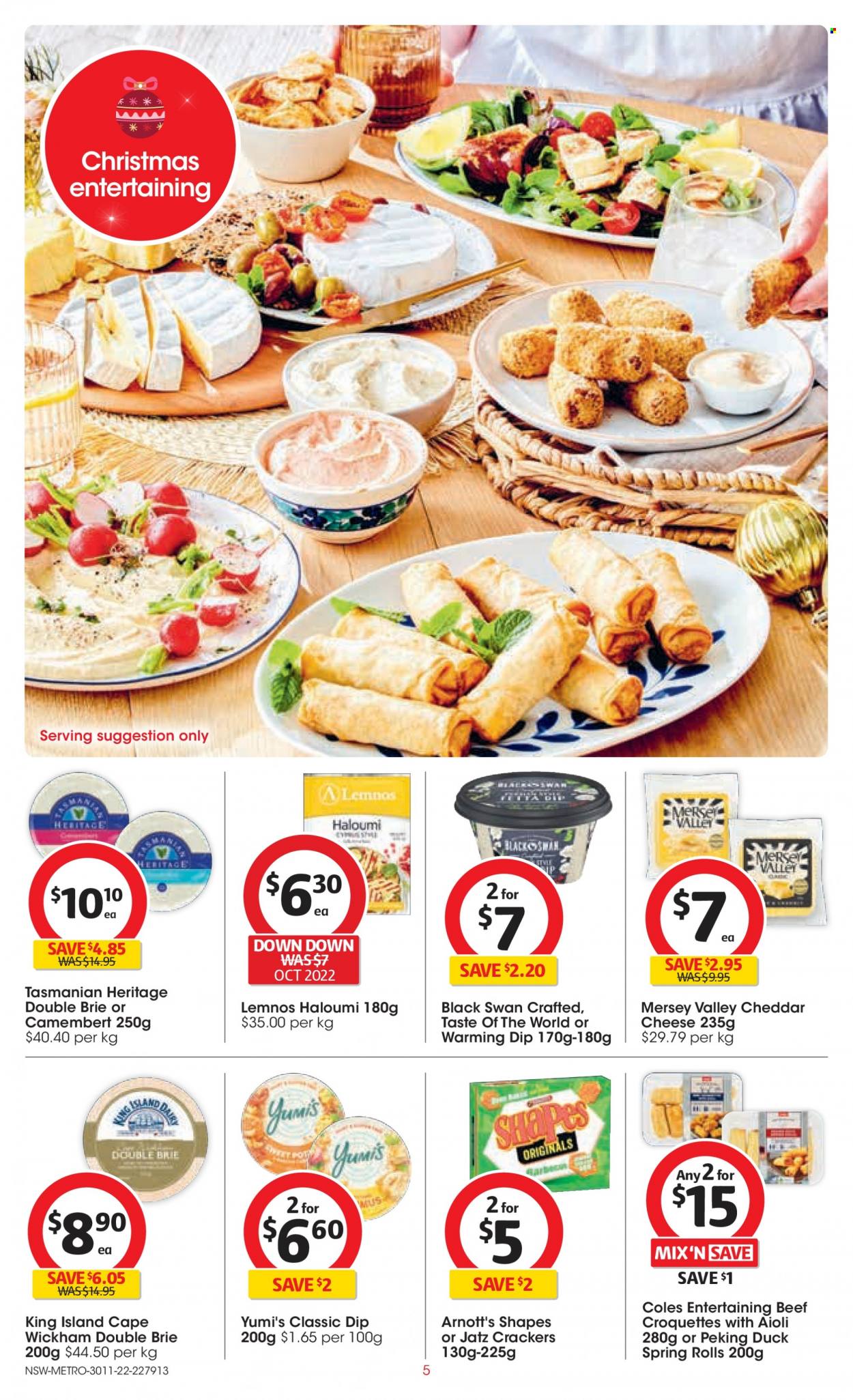 thumbnail - Coles Catalogue - 30 Nov 2022 - 6 Dec 2022 - Sales products - spring rolls, camembert, cheddar, cheese, brie, Mersey Valley, Tasmanian Heritage, dip, potato croquettes, crackers, pot. Page 5.