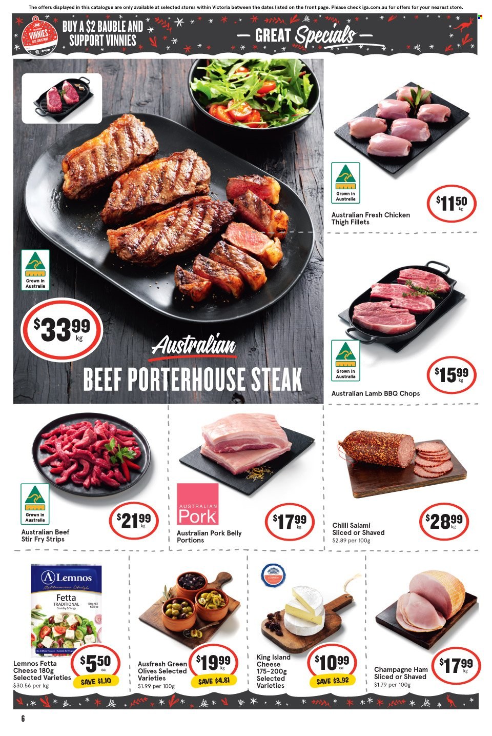 thumbnail - IGA Catalogue - 30 Nov 2022 - 6 Dec 2022 - Sales products - salami, ham, cheese, feta, strips, Victoria Sponge, olives, champagne, stir fry strips, steak, pork belly, pork meat, bauble. Page 6.