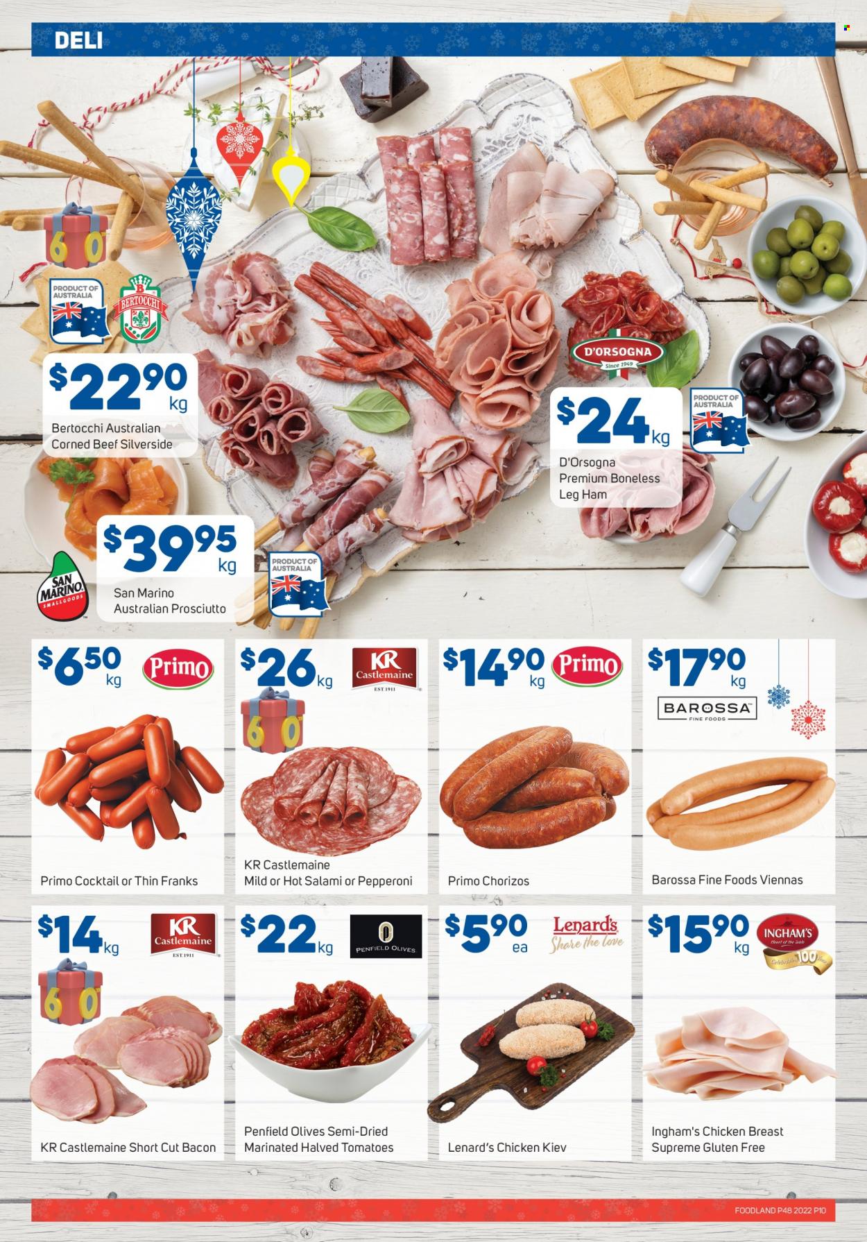 thumbnail - Foodland Catalogue - 30 Nov 2022 - 6 Dec 2022 - Sales products - tomatoes, bacon, salami, ham, prosciutto, vienna sausage, pepperoni, corned beef, leg ham, Chicken Kiev, Celebration, olives, chicken breasts, beef meat. Page 10.