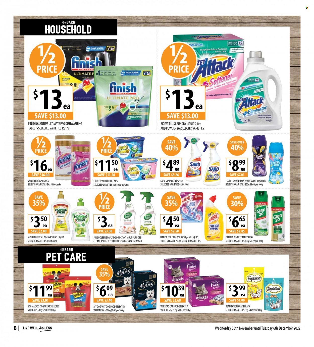 thumbnail - Supabarn Catalogue - 30 Nov 2022 - 6 Dec 2022 - Sales products - cleaner, desinfection, toilet cleaner, Harpic, Vanish, laundry detergent, dishwashing liquid, Finish Powerball, Finish Quantum Ultimate, antibacterial spray, animal food, cat food, dog food, wet dog food, Whiskas, Schmackos. Page 8.