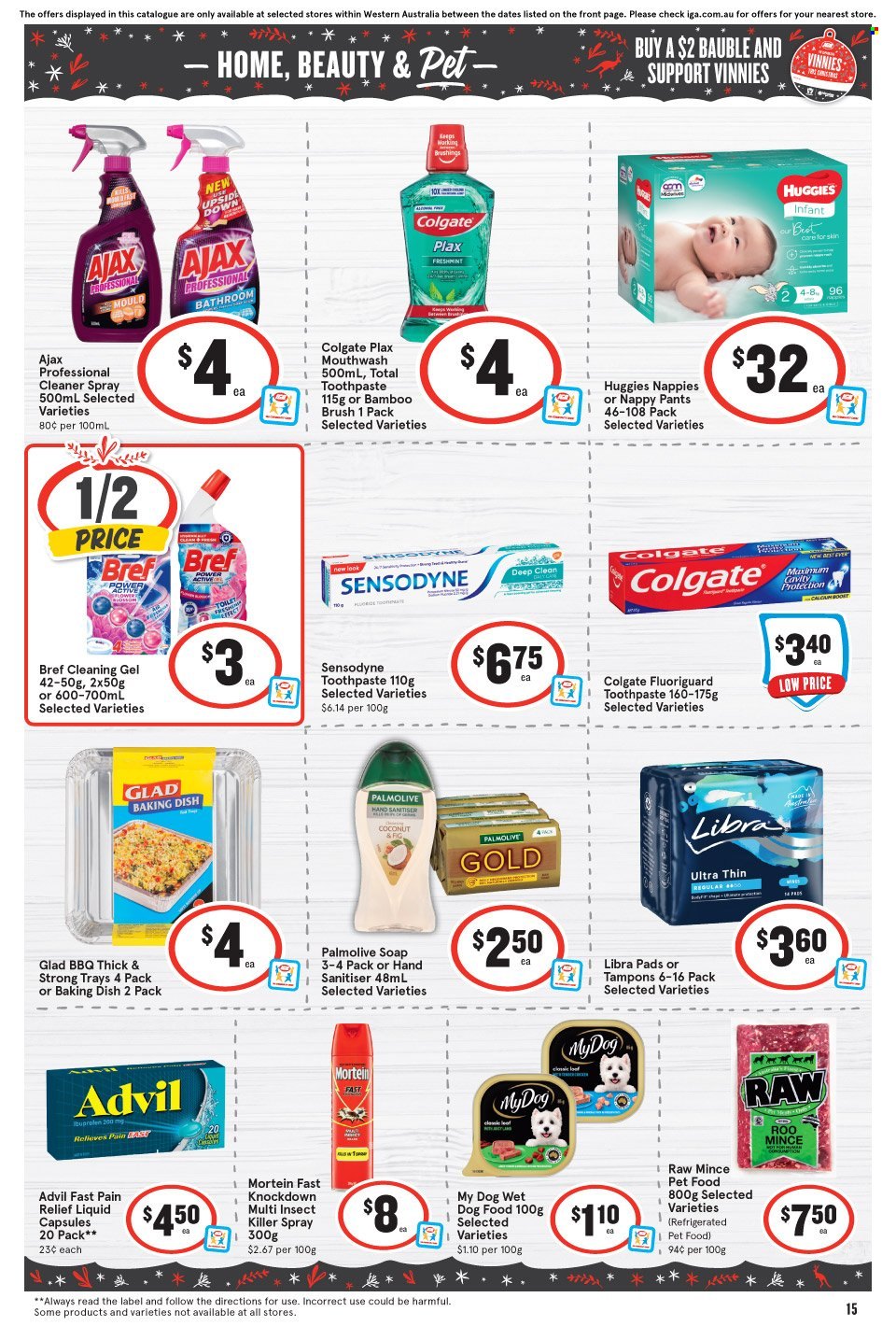 thumbnail - IGA Catalogue - 7 Dec 2022 - 13 Dec 2022 - Sales products - Huggies, pants, nappies, cleaner, Mortein, Ajax, Palmolive, soap, Colgate, toothpaste, Sensodyne, mouthwash, Plax, tampons, insect killer, brush, bauble, animal food, dog food, wet dog food, pain relief, Ibuprofen, Advil Rapid. Page 16.