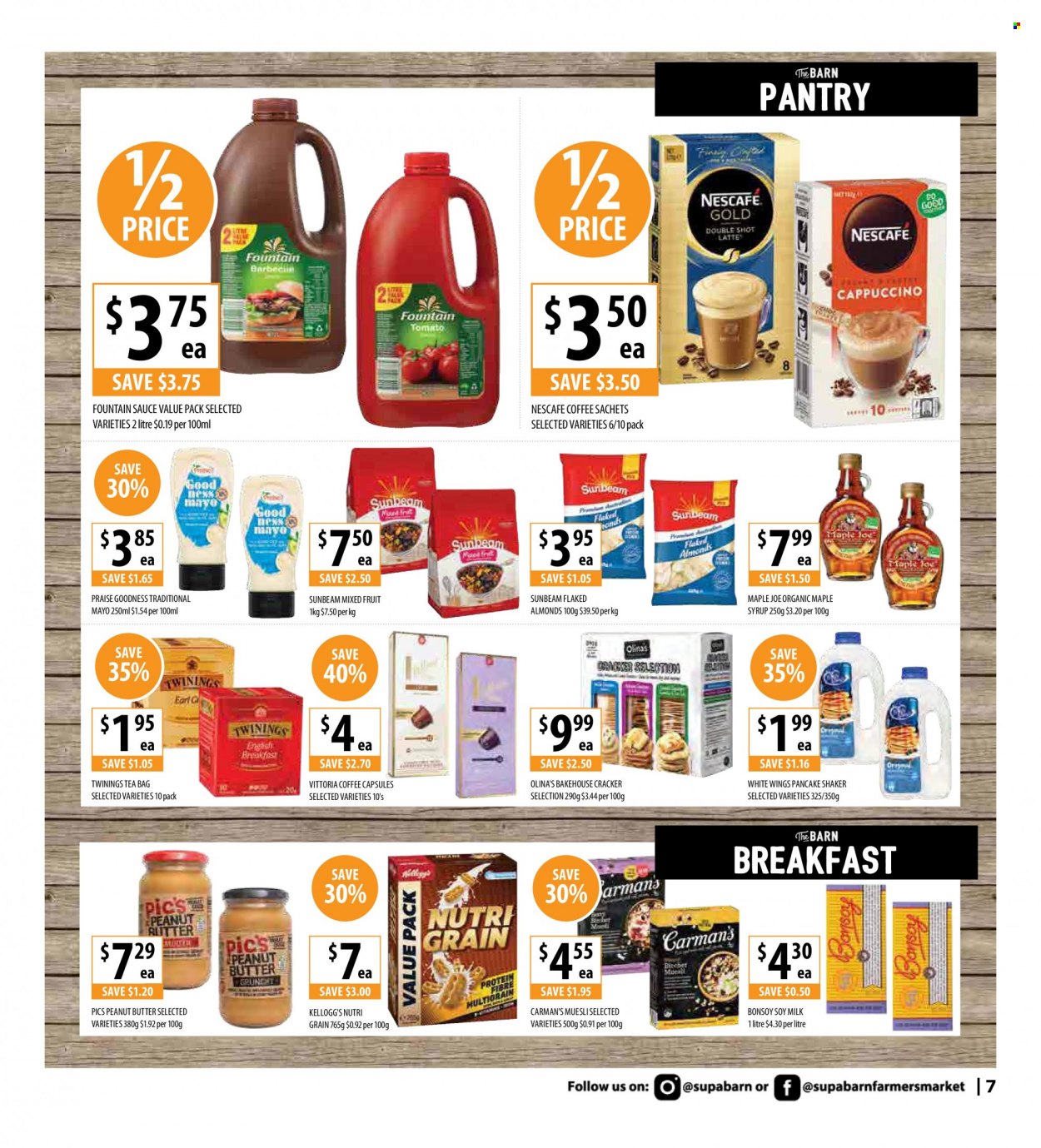 thumbnail - Supabarn Catalogue - 7 Dec 2022 - 13 Dec 2022 - Sales products - White Wings, sauce, pancakes, soy milk, mayonnaise, crackers, Kellogg's, muesli, Nutri-Grain, maple syrup, peanut butter, syrup, almonds, tea bags, Twinings, coffee, Nescafé, coffee capsules, shaker. Page 7.