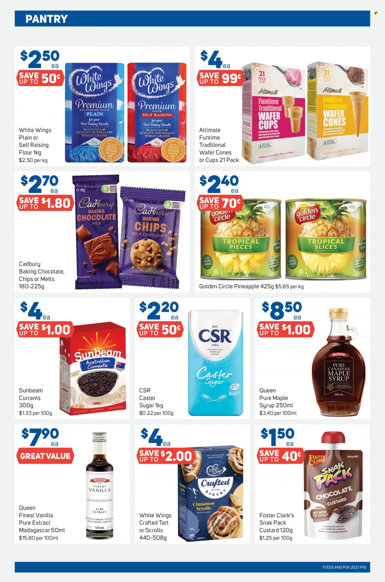 thumbnail - Foodland Catalogue - 8 Feb 2023 - 14 Feb 2023 - Sales products - tart, muffin, White Wings, pineapple, custard, ice cream, milk chocolate, wafers, Cadbury, all purpose flour, flour, sugar, caster sugar, baking chips, couscous, cinnamon, maple syrup, syrup, currants, juice, Sunbeam. Page 18.