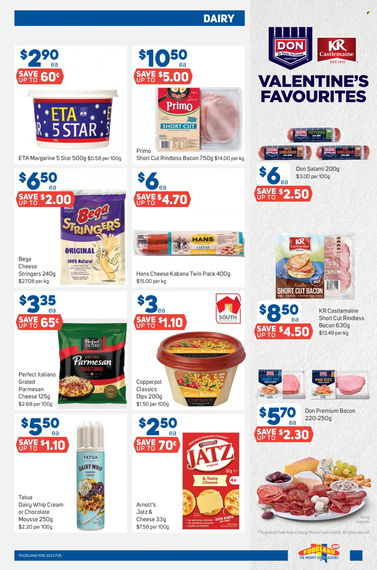 thumbnail - Foodland Catalogue - 8 Feb 2023 - 14 Feb 2023 - Sales products - corn, pizza, bacon, salami, pepperoni, parmesan, margarine, whipped cream, dip, chocolate, crackers, calcium. Page 25.
