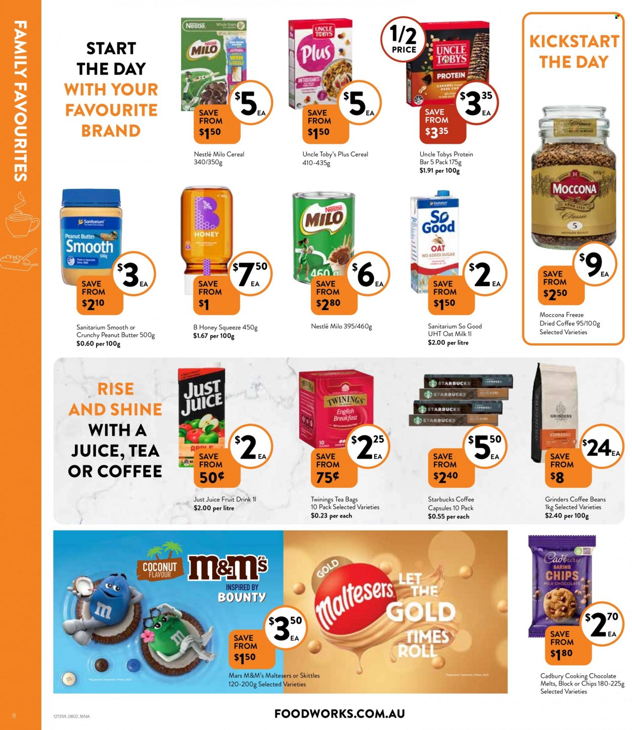 thumbnail - Foodworks Catalogue - 8 Feb 2023 - 14 Feb 2023 - Sales products - Milo, oat milk, milk chocolate, Nestlé, chocolate, Bounty, Mars, M&M's, Maltesers, Cadbury, Skittles, baking chips, cereals, protein bar, honey, peanut butter, juice, fruit drink, tea bags, Twinings, Moccona, coffee capsules, Starbucks. Page 8.