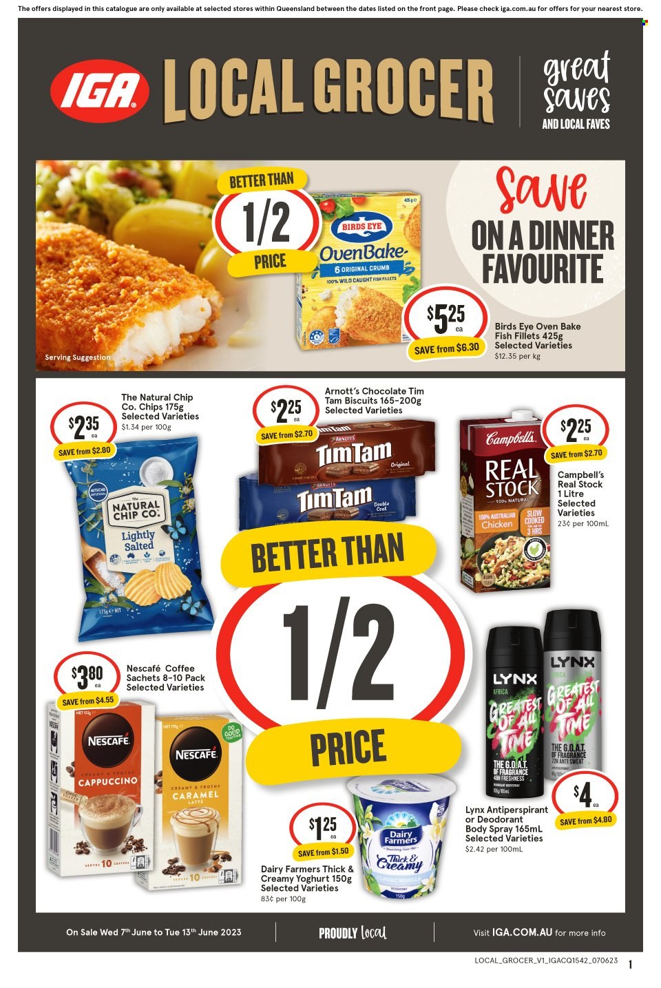 thumbnail - IGA Catalogue - 7 Jun 2023 - 13 Jun 2023 - Sales products - fish fillets, fish, Campbell's, Bird's Eye, yoghurt, Tim Tam, biscuit, chips, cappuccino, coffee, Nescafé, chicken, body spray, anti-perspirant, fragrance, deodorant. Page 1.