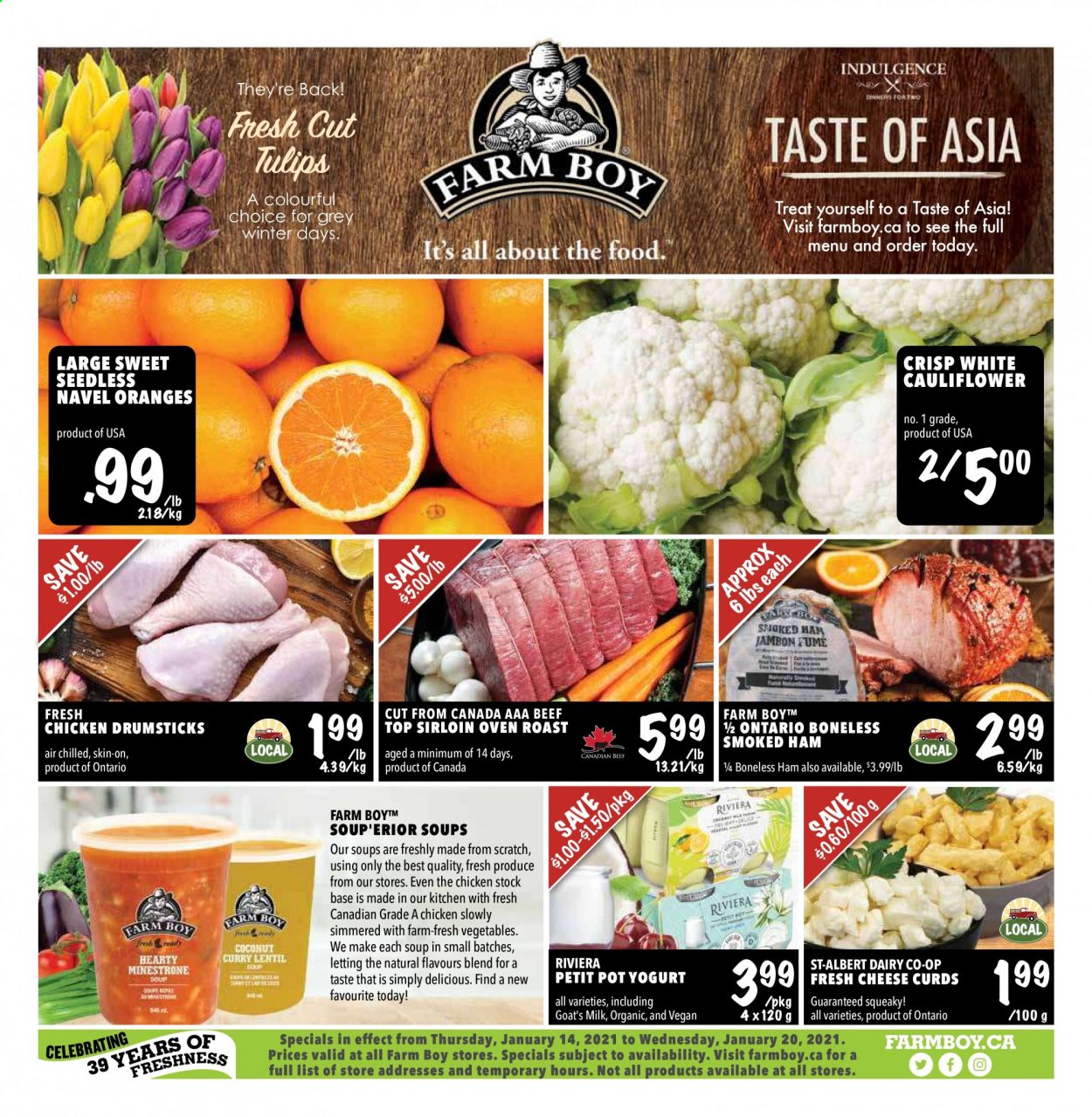 thumbnail - Farm Boy Flyer - January 14, 2021 - January 20, 2021 - Sales products - cauliflower, navel oranges, soup, ham, smoked ham, cheese, cheese curd, yoghurt, milk, chicken drumsticks, chicken. Page 1.