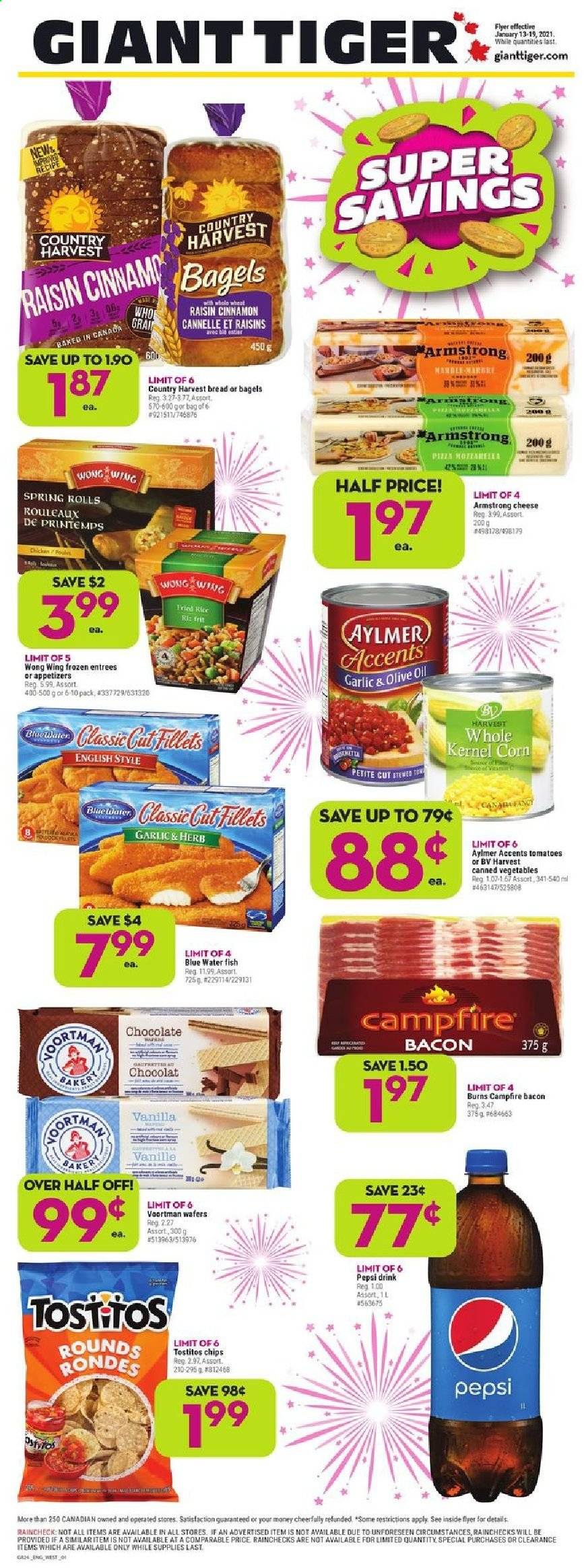 thumbnail - Giant Tiger Flyer - January 13, 2021 - January 19, 2021 - Sales products - bagels, bread, corn, tomatoes, fish, spring rolls, bacon, cheese, Country Harvest, wafers, chocolate, Tostitos, canned vegetables, cinnamon, olive oil, oil, dried fruit, Pepsi, Campfire, vitamin c, raisins. Page 1.