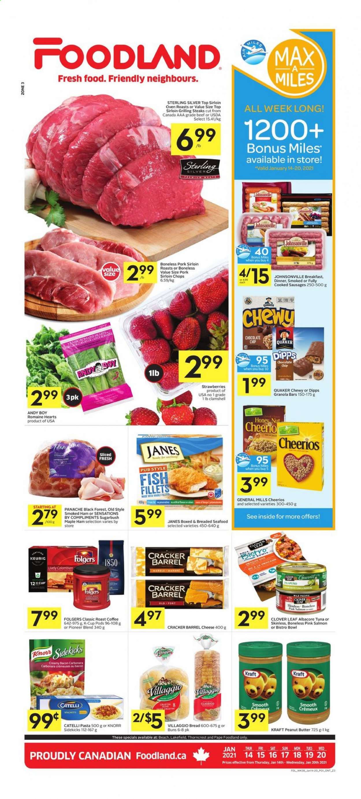 thumbnail - Foodland Flyer - January 14, 2021 - January 20, 2021 - Sales products - bread, buns, jalapeño, fish fillets, salmon, tuna, seafood, fish, pasta, Quaker, Kraft®, bacon, ham, smoked ham, Johnsonville, sausage, cheese, Clover, chocolate chips, crackers, Cheerios, granola bar, Classico, peanut butter, coffee, Folgers, coffee capsules, K-Cups, Keurig, pork loin, Knorr, steak. Page 1.