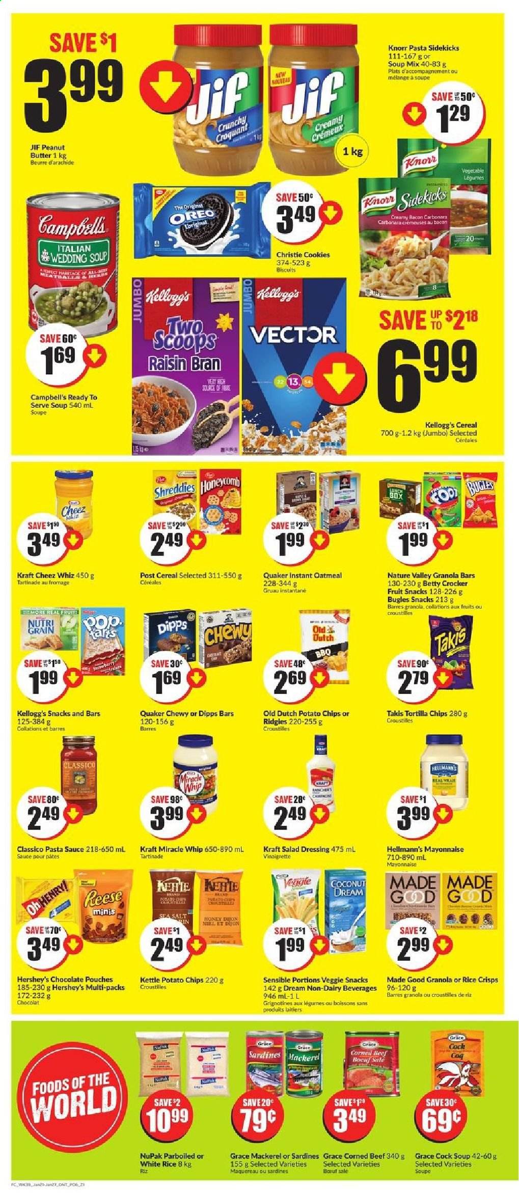 thumbnail - FreshCo. Flyer - January 21, 2021 - January 27, 2021 - Sales products - coconut, mackerel, sardines, Campbell's, pasta sauce, soup mix, soup, sauce, Quaker, Kraft®, bacon, corned beef, Oreo, mayonnaise, Miracle Whip, Hellmann’s, Hershey's, cookies, chocolate, Kellogg's, fruit snack, tortilla chips, potato chips, rice crisps, oatmeal, cereals, granola bar, Raisin Bran, Nature Valley, Nutri-Grain, rice, white rice, salad dressing, vinaigrette dressing, dressing, Classico, peanut butter, Jif, beef meat, Knorr, chips. Page 4.
