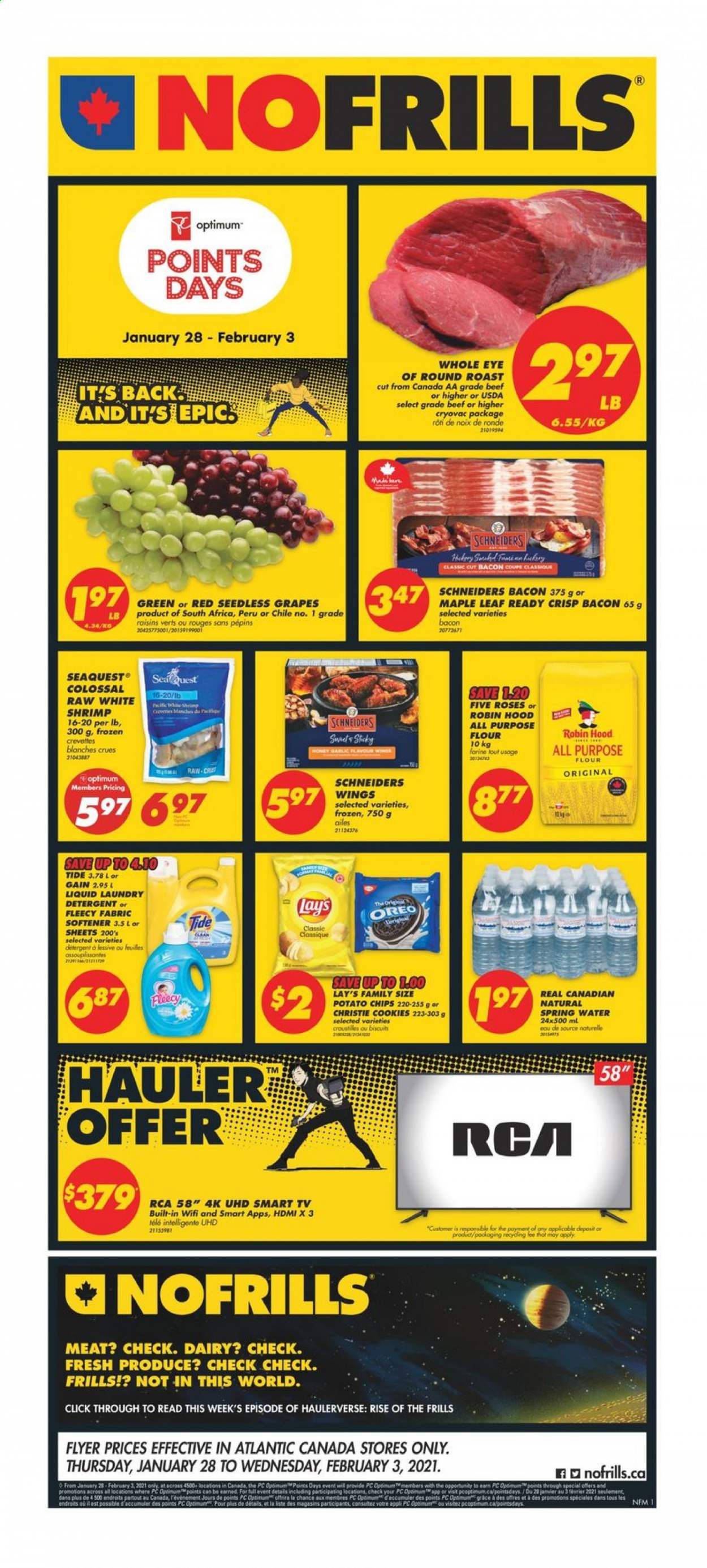 thumbnail - No Frills Flyer - January 28, 2021 - February 03, 2021 - Sales products - garlic, grapes, seedless grapes, shrimps, bacon, cookies, potato chips, Lay’s, flour, dried fruit, spring water, L'Or, beef meat, round roast, Gain, Tide, fabric softener, laundry detergent, Optimum, RCA, UHD TV, TV, Oreo, raisins, smart tv. Page 1.