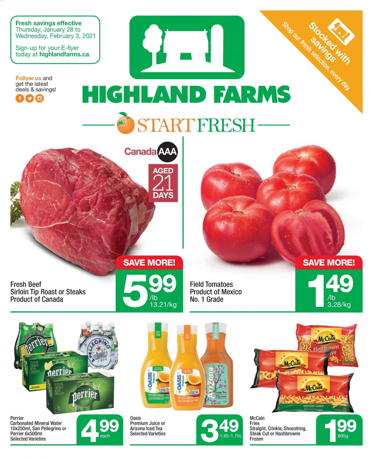 thumbnail - Highland Farms Flyer - January 28, 2021 - February 03, 2021 - Sales products - tomatoes, McCain, hash browns, potato fries, juice, ice tea, AriZona, Perrier, mineral water, San Pellegrino, green tea, beef meat, beef sirloin, steak. Page 1.