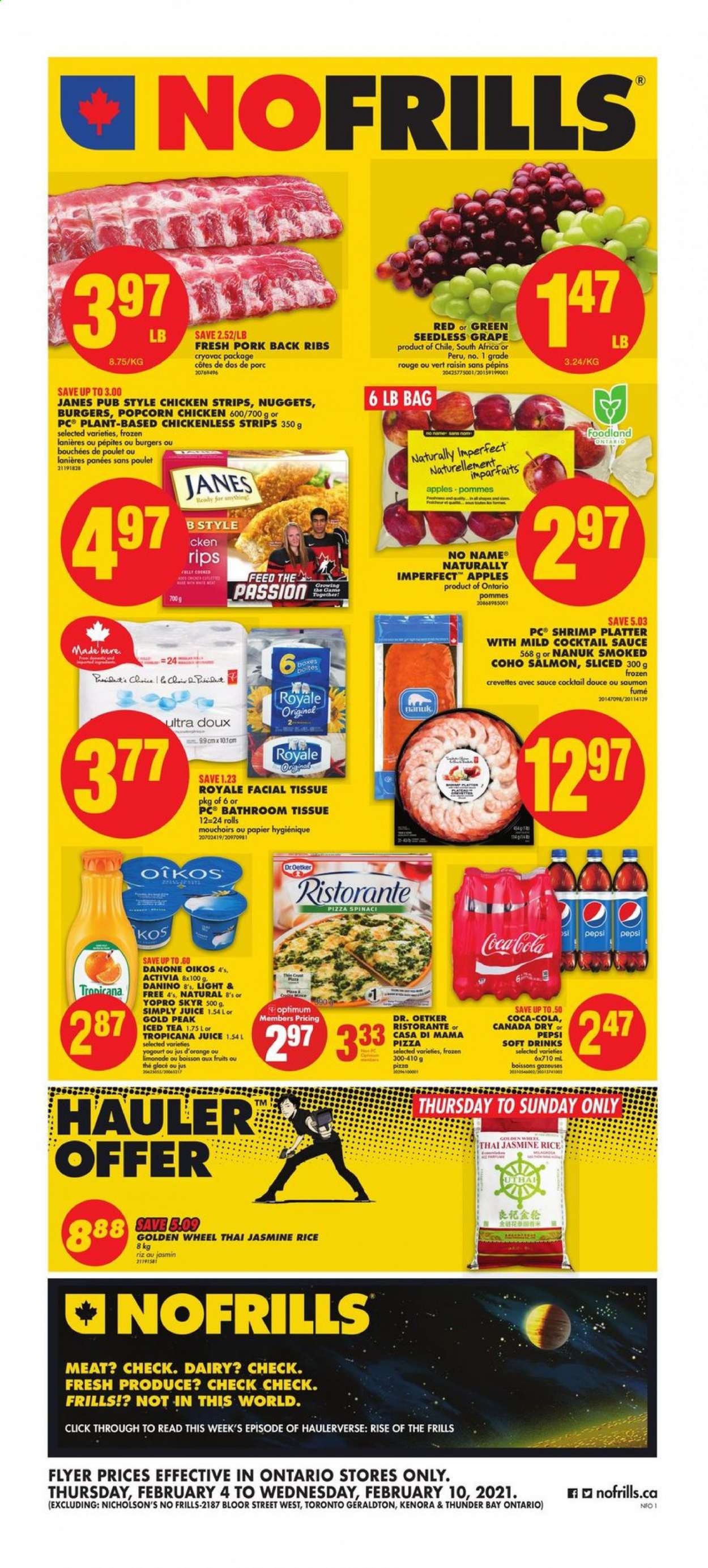 thumbnail - No Frills Flyer - February 04, 2021 - February 10, 2021 - Sales products - apples, salmon, shrimps, No Name, pizza, nuggets, hamburger, sauce, Dr. Oetker, Activia, Oikos, strips, chicken strips, popcorn, rice, jasmine rice, cocktail sauce, Canada Dry, Coca-Cola, Pepsi, juice, ice tea, soft drink, L'Or, pork meat, pork ribs, pork back ribs, bath tissue, Danone. Page 1.