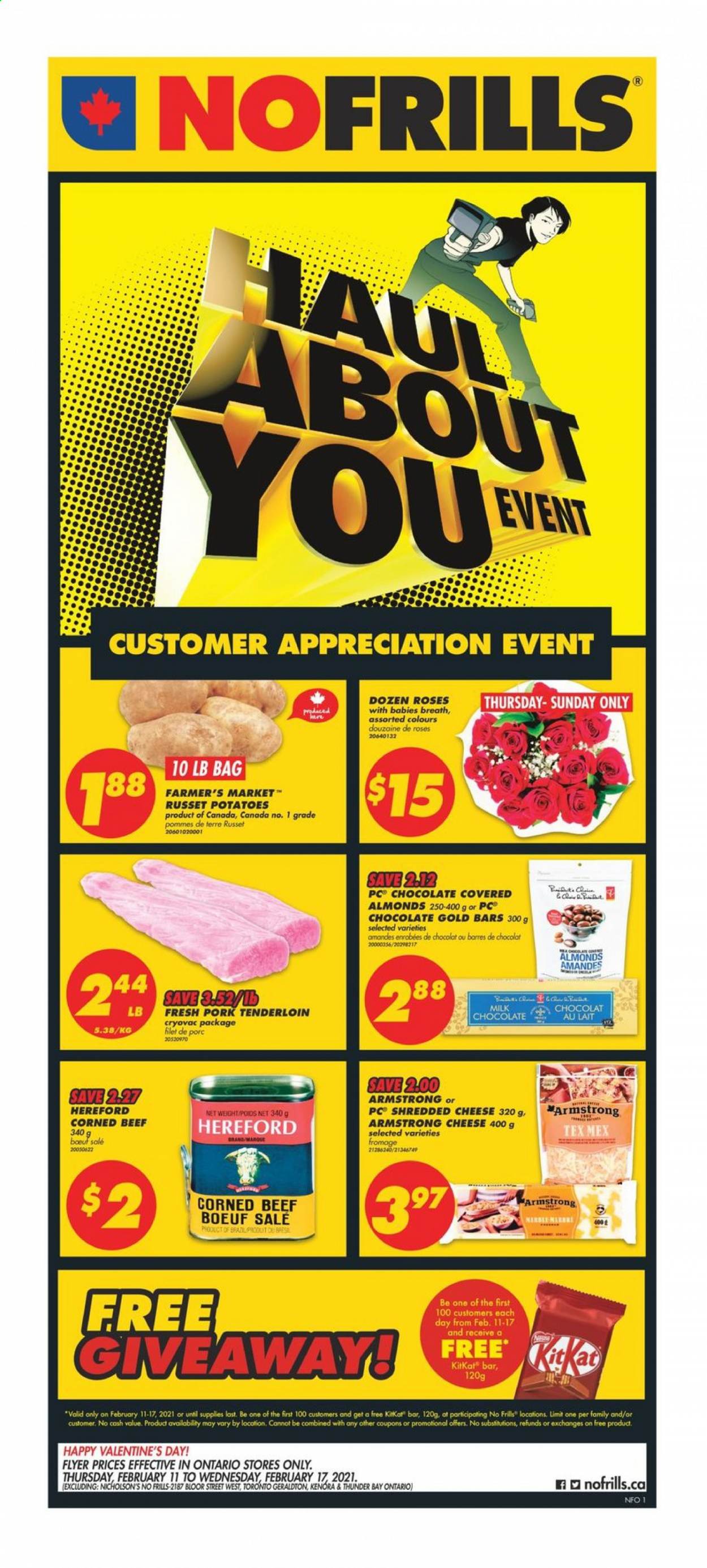thumbnail - No Frills Flyer - February 11, 2021 - February 17, 2021 - Sales products - russet potatoes, potatoes, corned beef, shredded cheese, milk chocolate, KitKat, almonds, beef meat, pork meat, pork tenderloin. Page 1.