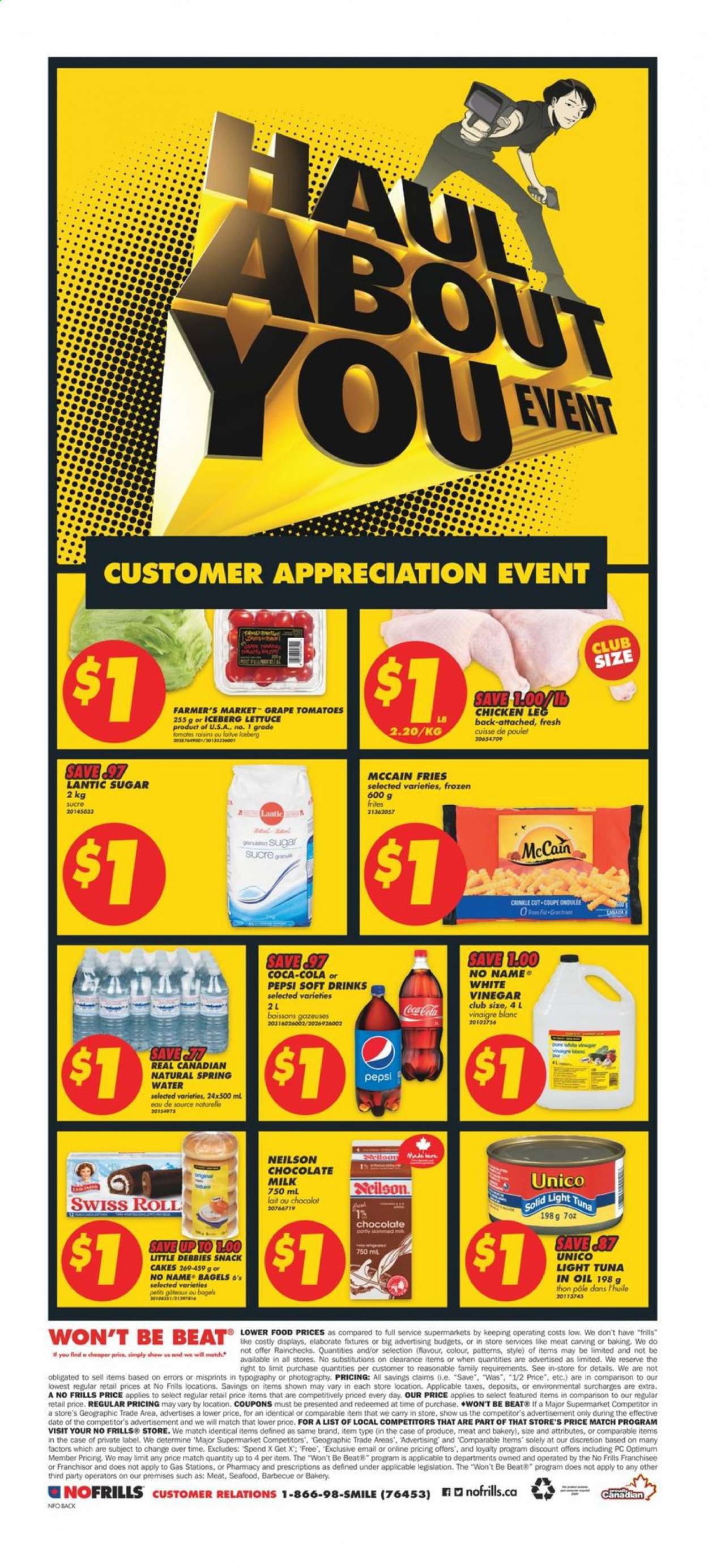 thumbnail - No Frills Flyer - February 11, 2021 - February 17, 2021 - Sales products - bagels, cake, swiss roll, tomatoes, lettuce, tuna, No Name, milk, McCain, potato fries, crinkle fries, milk chocolate, chocolate, snack, sugar, light tuna, vinegar, dried fruit, Coca-Cola, Pepsi, soft drink, spring water, chicken legs, Optimum, raisins. Page 4.