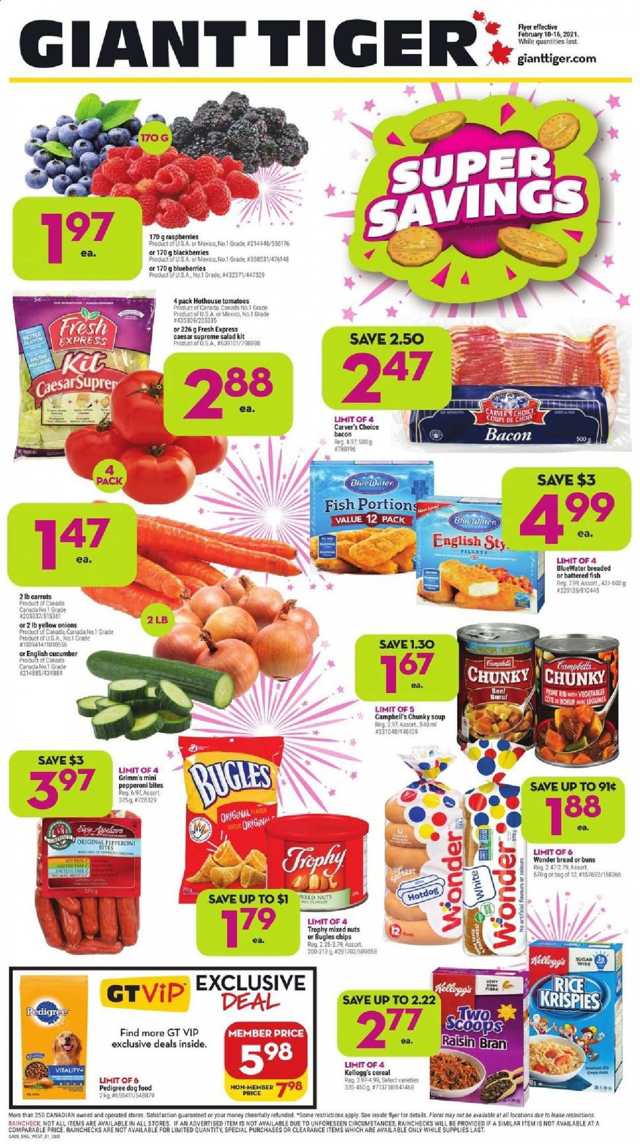 thumbnail - Giant Tiger Flyer - February 10, 2021 - February 16, 2021 - Sales products - bread, hot dog rolls, buns, carrots, tomatoes, salad, blackberries, blueberries, fish, Campbell's, hot dog, soup, bacon, pepperoni, Kellogg's, sugar, cereals, Rice Krispies, Raisin Bran, mixed nuts, animal food, dog food, Pedigree, trophy cup, chips. Page 1.