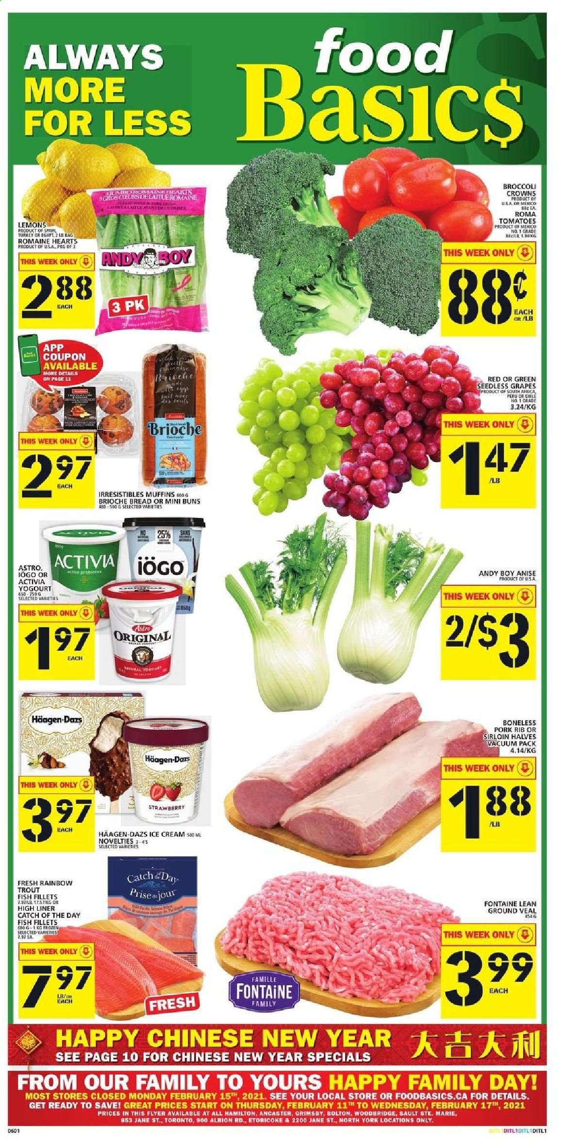 thumbnail - Food Basics Flyer - February 11, 2021 - February 17, 2021 - Sales products - bread, buns, brioche, muffin, tomatoes, grapes, seedless grapes, lemons, fish fillets, trout, fish, Activia, ice cream, Häagen-Dazs, Woodbridge, ground veal, veal meat. Page 1.