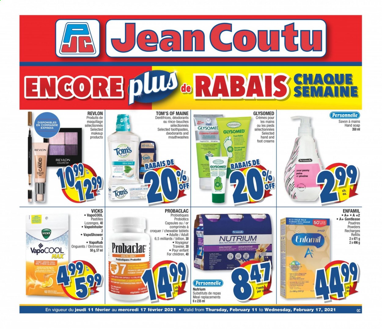 thumbnail - Jean Coutu Flyer - February 11, 2021 - February 17, 2021 - Sales products - pastilles, sea salt, honey, tea, hand soap, soap, Revlon, Vicks, makeup, probiotics, VapoRub, deodorant. Page 1.