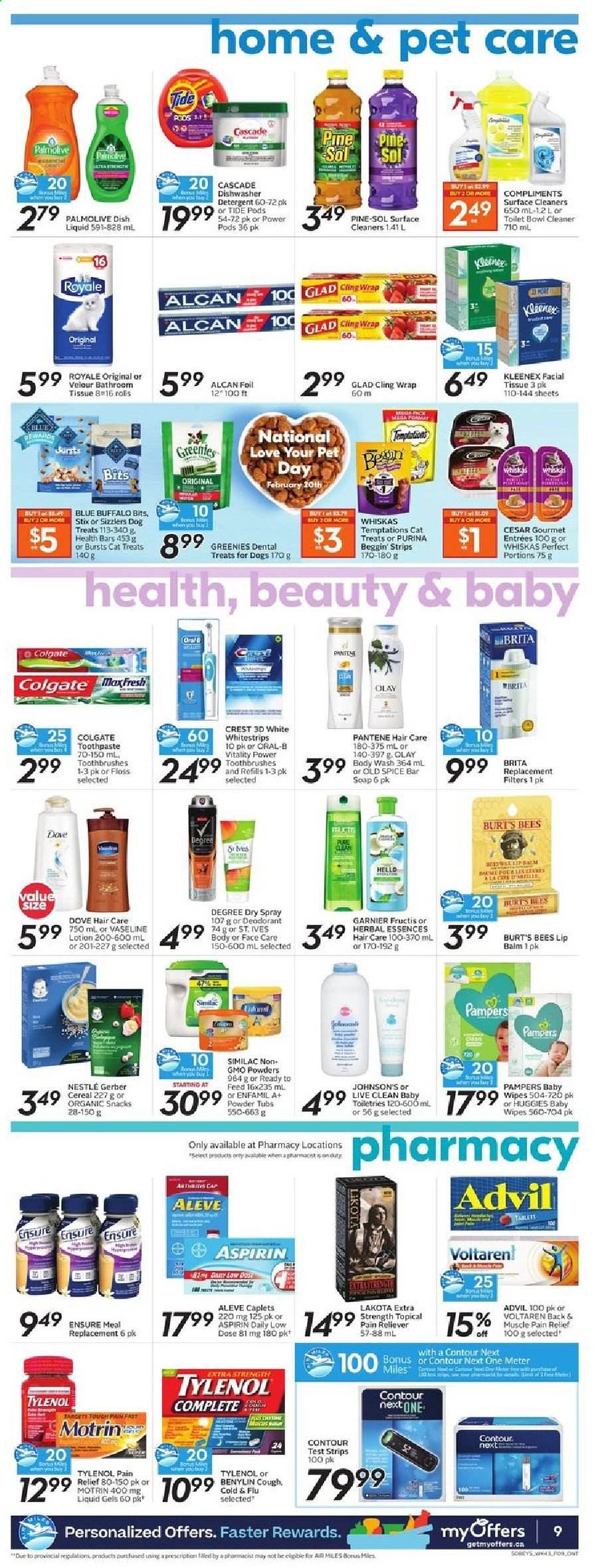 thumbnail - Sobeys Flyer - February 18, 2021 - February 24, 2021 - Sales products - snack, Gerber, cereals, spice, Enfamil, Similac, wipes, baby wipes, Johnson's, Kleenex, tissues, cleaner, Pine-Sol, Tide, Cascade, body wash, Palmolive, Vaseline, soap bar, soap, toothpaste, Crest, lip balm, Olay, Herbal Essences, Fructis, body lotion, anti-perspirant, contour, Greenies, Blue Buffalo, dental treats, Purina, Beggin', pain relief, Aleve, Cold & Flu, Tylenol, Advil Rapid, Low Dose, aspirin, Benylin, Motrin, Nestlé, Garnier, Huggies, Pampers, Pantene, Old Spice, Oral-B, deodorant. Page 10.