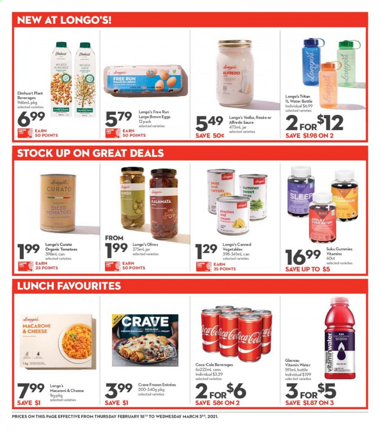 thumbnail - Longo's Flyer - February 18, 2021 - March 03, 2021 - Sales products - carrots, tomatoes, peaches, enchiladas, macaroni & cheese, chicken enchiladas, sauce, Alfredo sauce, eggs, oats, canned vegetables, almonds, Coca-Cola, vitamin water, magnesium, vodka, olives. Page 16.