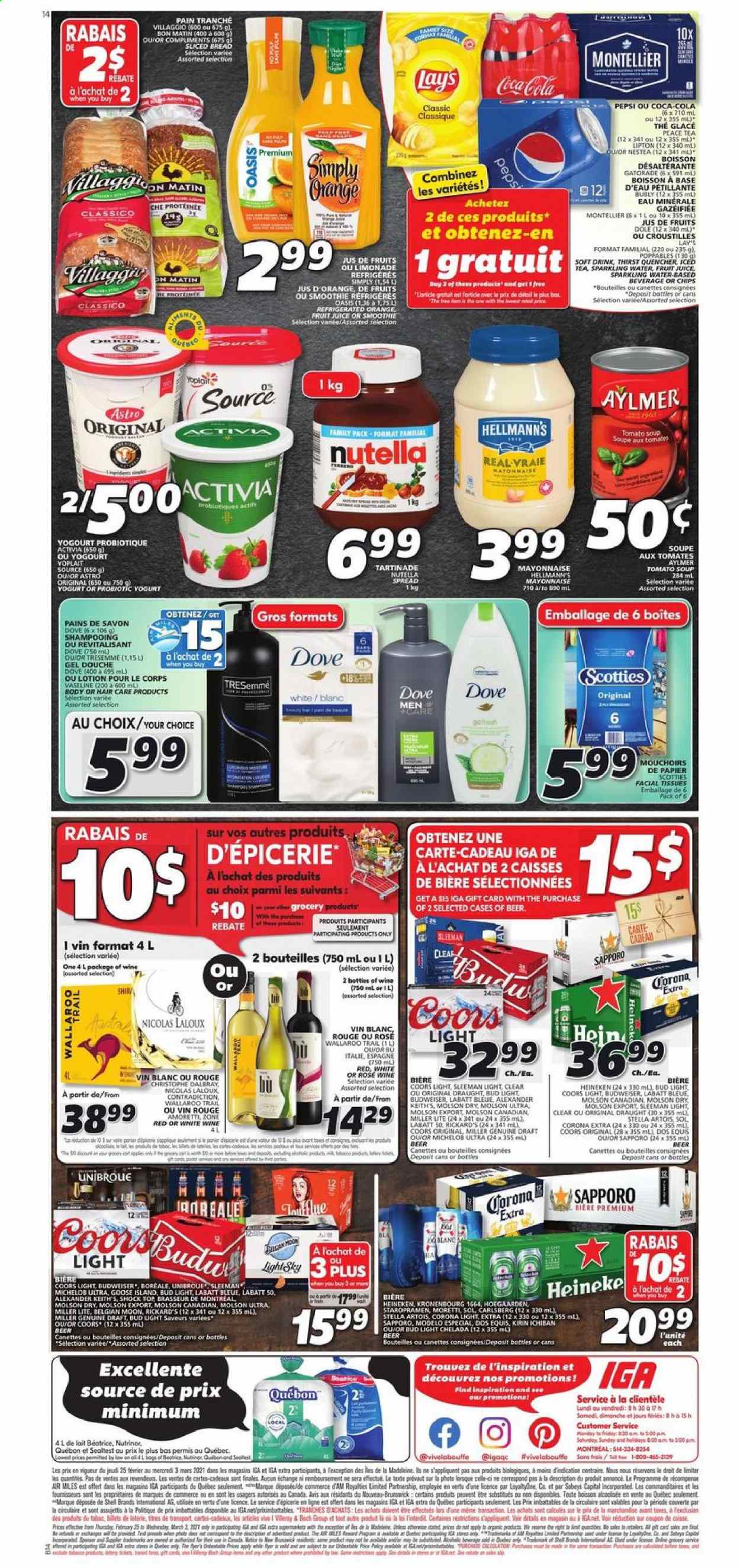 thumbnail - IGA Flyer - February 25, 2021 - March 03, 2021 - Sales products - bread, Dole, tomato soup, soup, yoghurt, probiotic yoghurt, Activia, Yoplait, mayonnaise, Hellmann’s, Mars, Lay’s, Classico, Coca-Cola, Pepsi, juice, fruit juice, ice tea, soft drink, Gatorade, smoothie, sparkling water, wine, rosé wine, beer, Budweiser, Miller Lite, Coors, Dos Equis, Michelob, Bud Light, Corona Extra, Heineken, Carlsberg, Modelo, gin, Nutella, chips. Page 2.