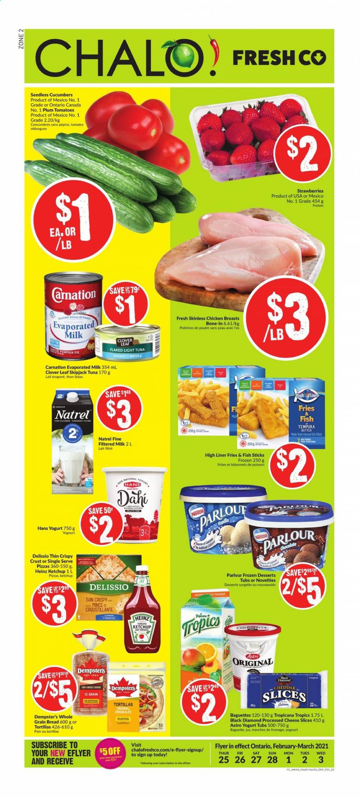 thumbnail - Chalo! FreshCo. Flyer - February 25, 2021 - March 03, 2021 - Sales products - bread, tortillas, pie, cucumber, tomatoes, pumpkin, mango, strawberries, tuna, fish, fish fingers, fish sticks, pizza, sliced cheese, cheddar, cheese, yoghurt, Clover, evaporated milk, potato fries, chocolate, Heinz, light tuna, chicken breasts, Nestlé. Page 1.